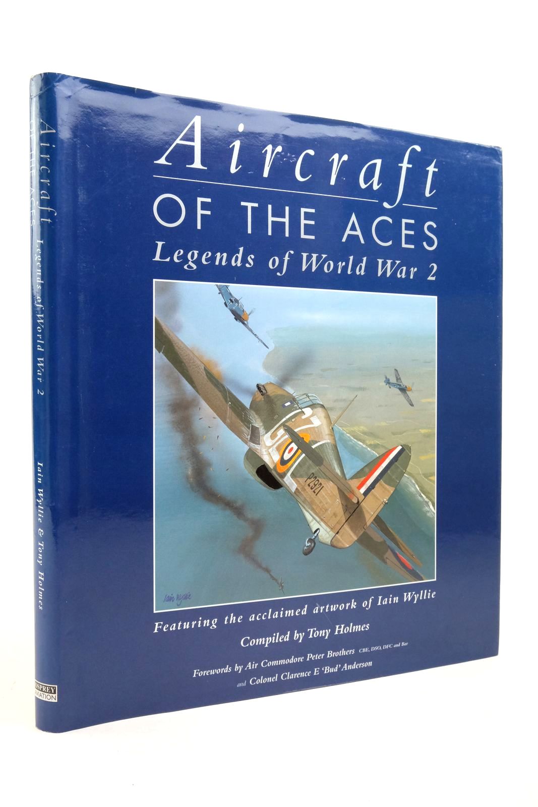 Photo of AIRCRAFT OF THE ACES LEGENDS OF WORLD WAR 2 FEATURING THE ACCLAIMED ARTWORK OF IAIN WYLLIE written by Holmes, Tony illustrated by Wyllie, Iain published by Osprey Aviation (STOCK CODE: 2138919)  for sale by Stella & Rose's Books