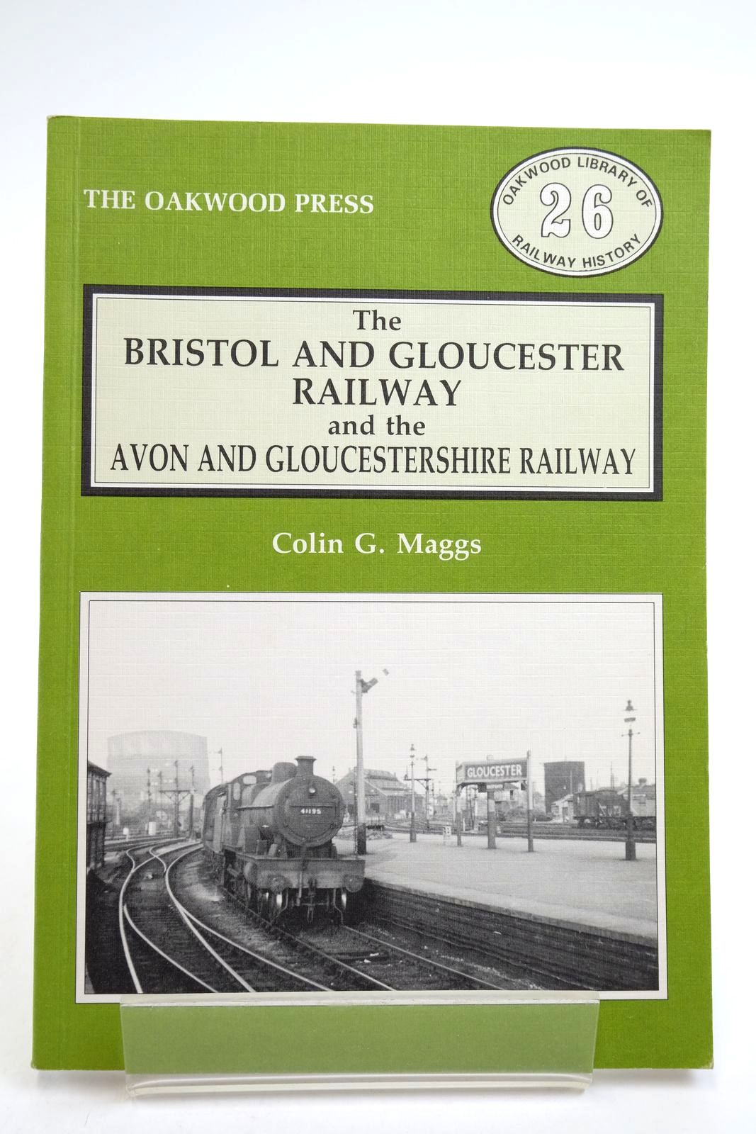 Photo of THE BRISTOL AND GLOUCESTER RAILWAY AND THE AVON AND GLOUCESTERSHIRE RAILWAY written by Maggs, Colin G. published by The Oakwood Press (STOCK CODE: 2139078)  for sale by Stella & Rose's Books