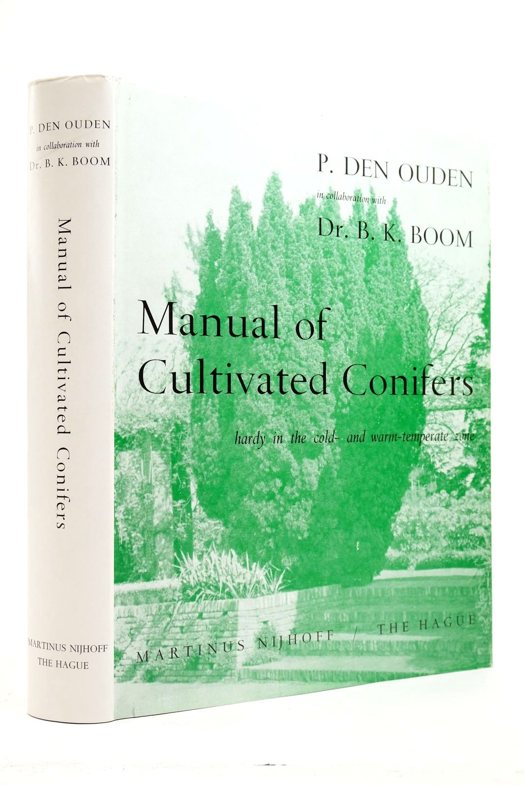 Photo of MANUAL OF CULTIVATED CONIFERS HARDY IN THE COLD- AND WARM-TEMPERATE ZONE written by Den Ouden, P. Boom, B.K. published by Martinus Nijhoff (STOCK CODE: 2139082)  for sale by Stella & Rose's Books