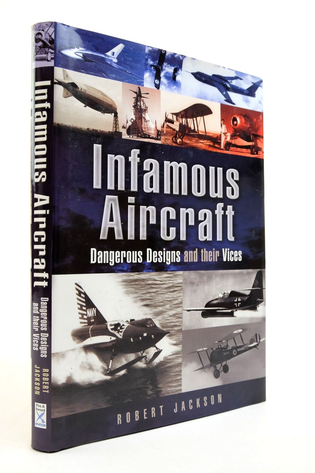 Photo of INFAMOUS AIRCRAFT written by Jackson, Robert published by Pen &amp; Sword Aviation (STOCK CODE: 2139102)  for sale by Stella & Rose's Books