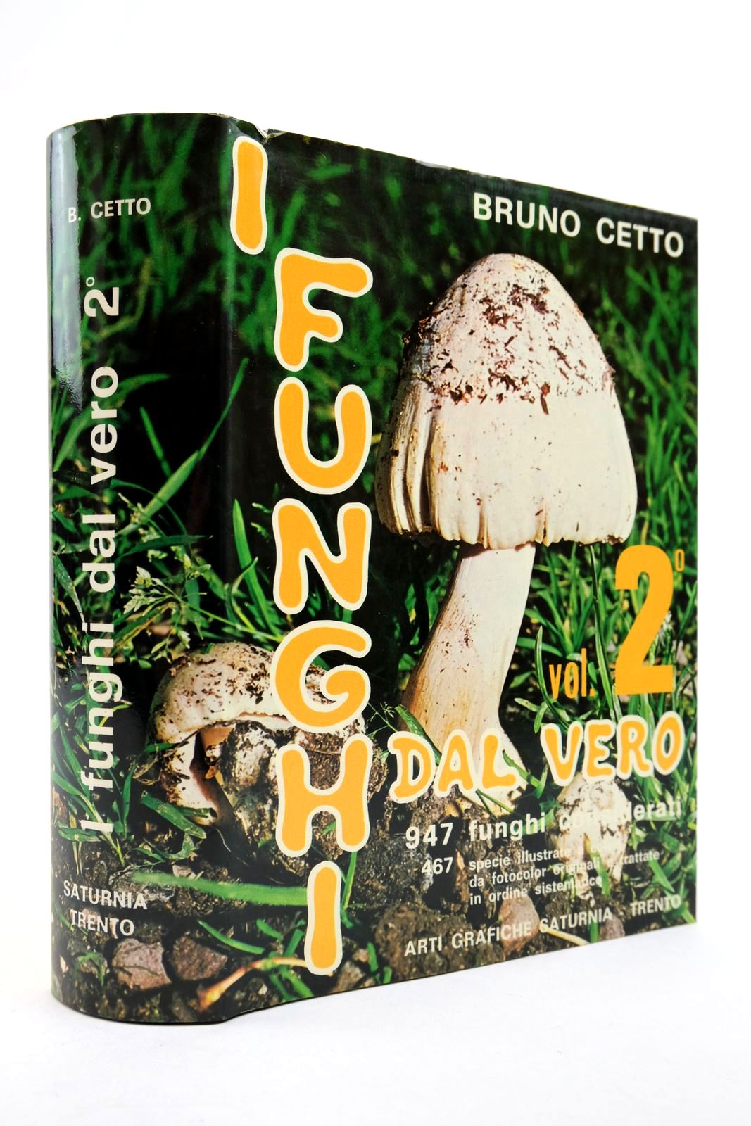 Photo of I FUNGHI DAL VERO 2 VOLUME written by Cetto, Bruno published by Arti Grafiche Saturnia (STOCK CODE: 2139103)  for sale by Stella & Rose's Books