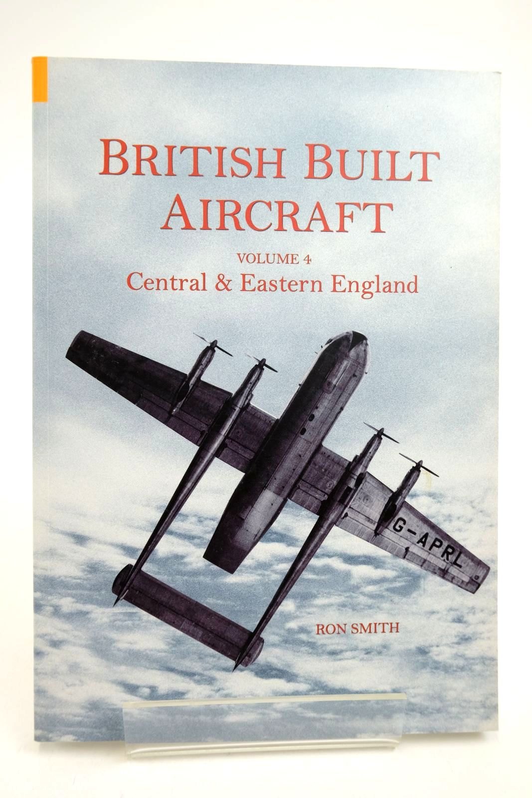 Photo of BRITISH BUILT AIRCRAFT VOLUME 4 CENTRAL & EASTERN ENGLAND- Stock Number: 2139192