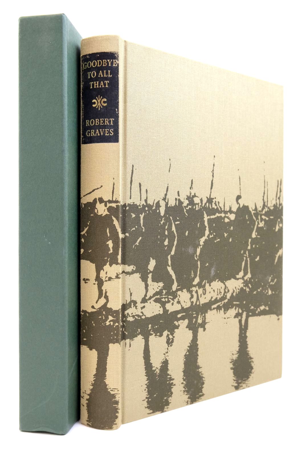 Photo of GOODBYE TO ALL THAT written by Graves, Robert Trevelyan, Raleigh published by Folio Society (STOCK CODE: 2139220)  for sale by Stella & Rose's Books