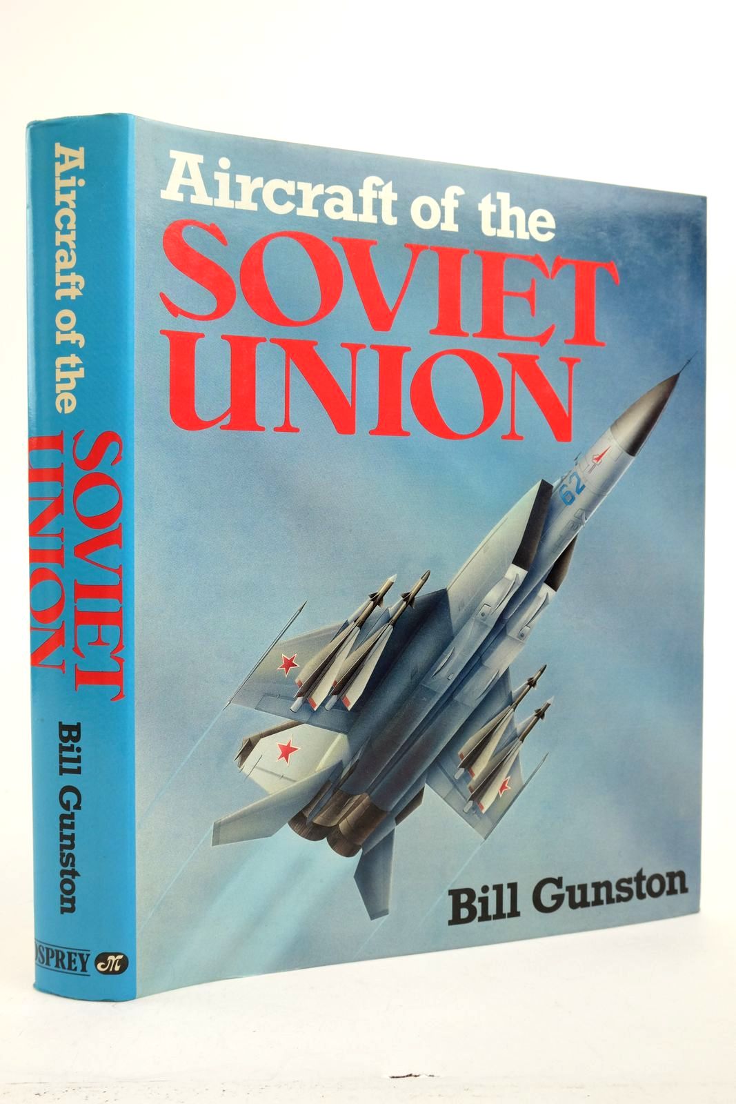 Photo of AIRCRAFT OF THE SOVIET UNION written by Gunston, Bill published by Osprey Publishing (STOCK CODE: 2139369)  for sale by Stella & Rose's Books