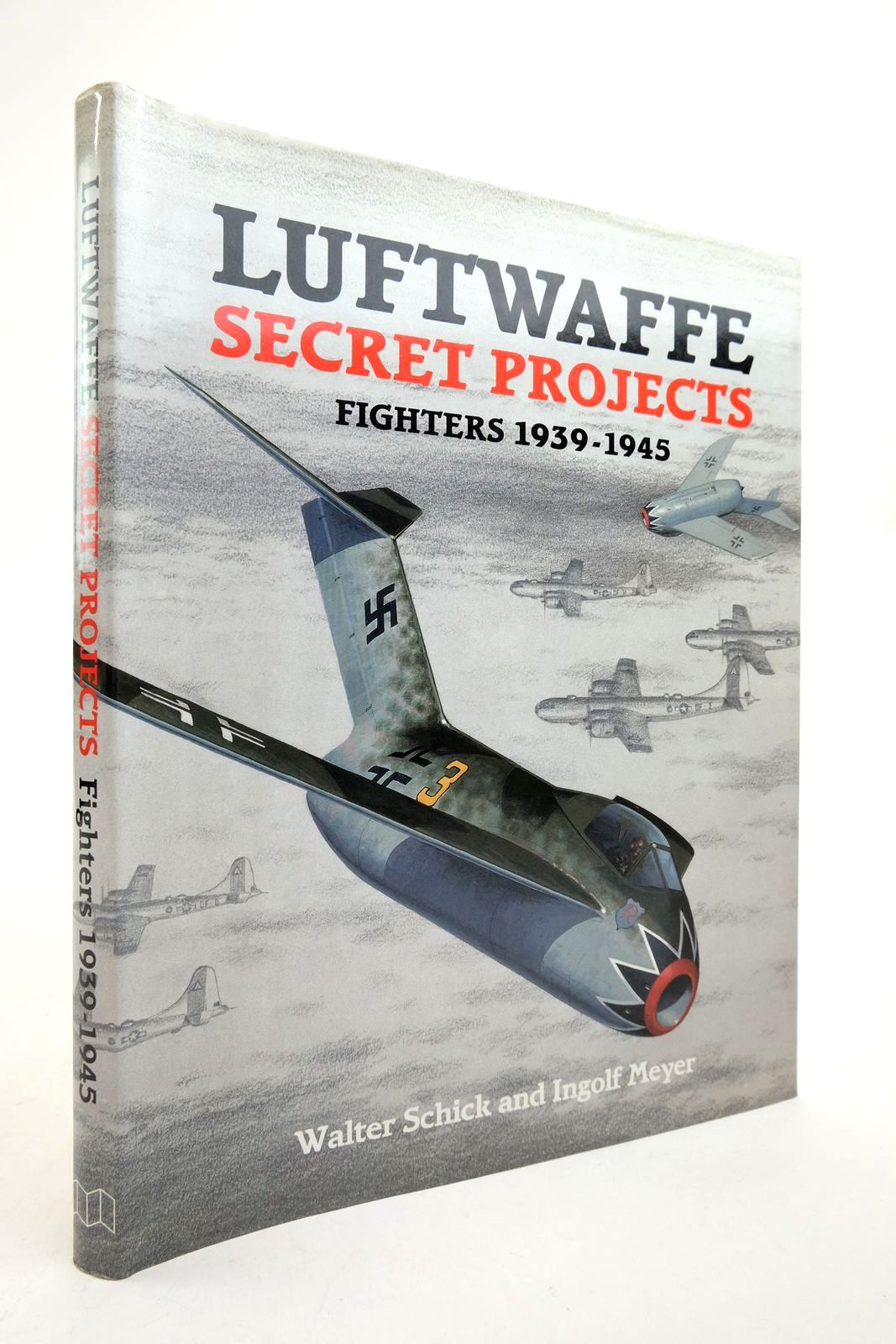 Photo of LUFTWAFFE SECRET PROJECTS FIGHTERS 1939-1945 written by Schick, Walter Meyer, Ingolf published by Midland Publishing (STOCK CODE: 2139376)  for sale by Stella & Rose's Books