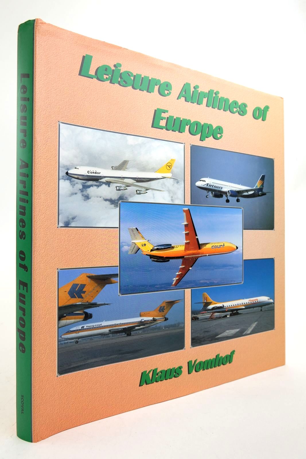 Photo of LEISURE AIRLINES OF EUROPE written by Vomhof, Klaus published by Scoval Publishing Ltd (STOCK CODE: 2139385)  for sale by Stella & Rose's Books
