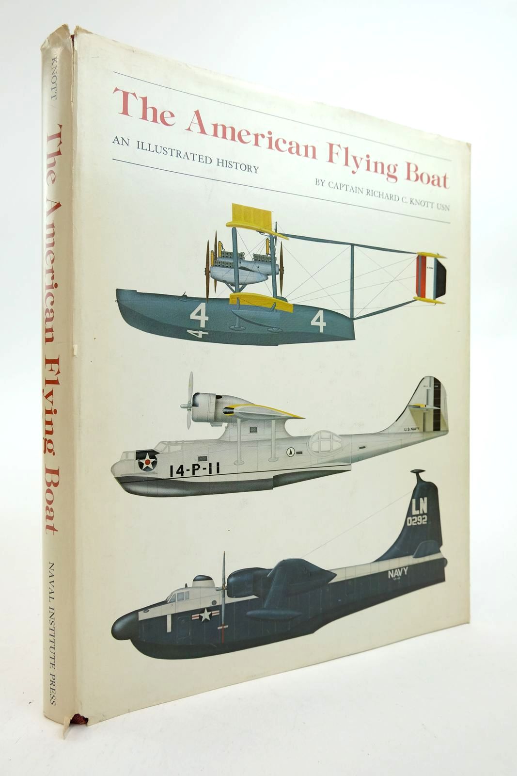 Photo of THE AMERICAN FLYING BOAT: AN ILLUSTRATED HISTORY written by Knott, Richard C. published by Naval Institute Press (STOCK CODE: 2139398)  for sale by Stella & Rose's Books