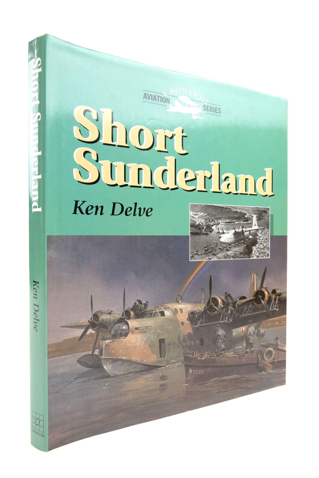 Photo of SHORT SUNDERLAND written by Delve, Ken published by The Crowood Press (STOCK CODE: 2139401)  for sale by Stella & Rose's Books