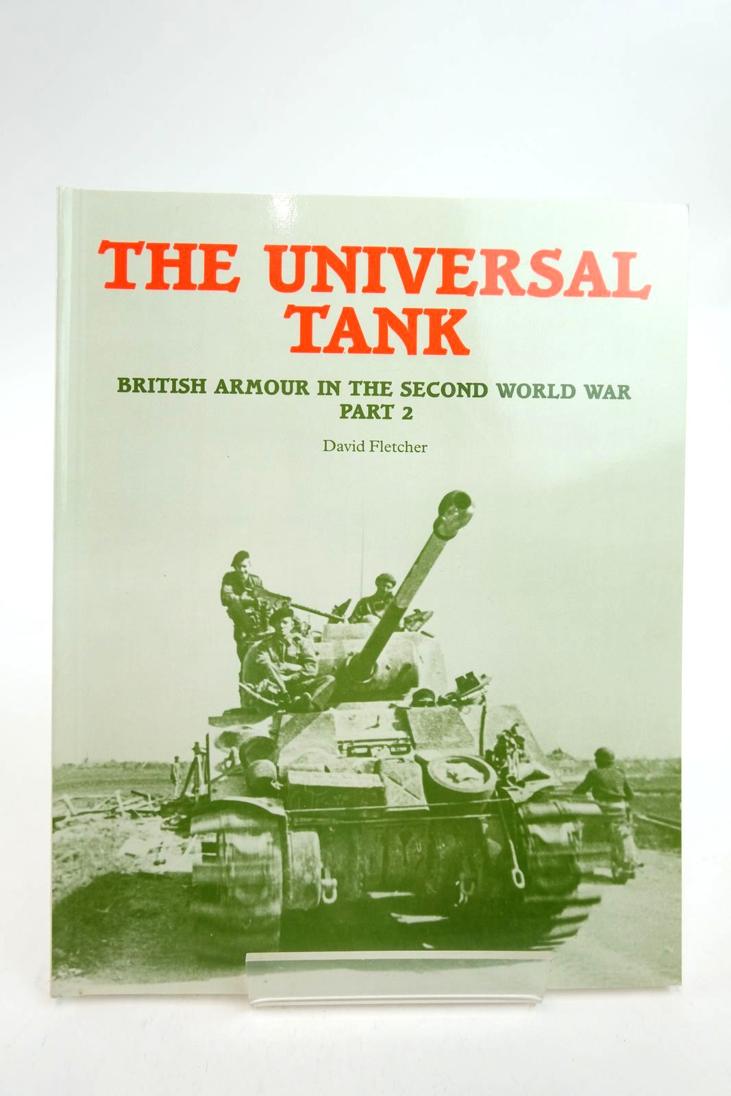 Photo of THE UNIVERSAL TANK BRITISH ARMOUR IN THE SECOND WORLD WAR PART 2 written by Fletcher, David published by HMSO (STOCK CODE: 2139405)  for sale by Stella & Rose's Books