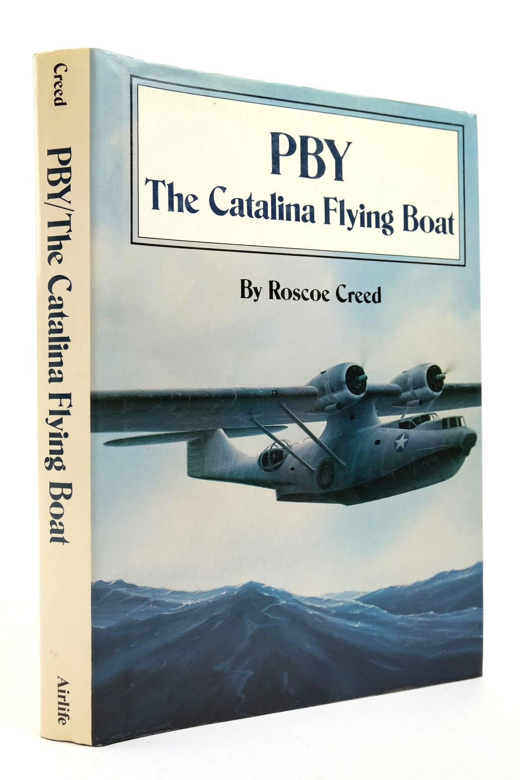 Photo of PBY THE CATALINA FLYING BOAT written by Creed, Roscoe published by Airlife (STOCK CODE: 2139436)  for sale by Stella & Rose's Books