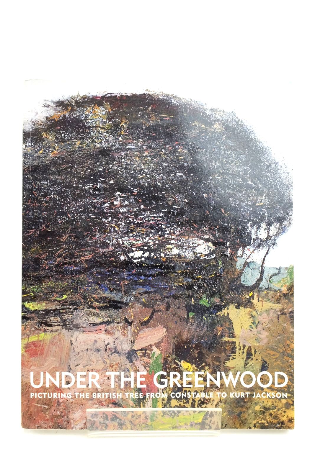 Photo of UNDER THE GREENWOOD: PICTURING THE BRITISH TREE FROM CONSTABLE TO KIRT JACKSON written by Anderson, Anne Craven, Tim Marshall, Steve Massey, Ian published by Sansom &amp; Company (STOCK CODE: 2139527)  for sale by Stella & Rose's Books