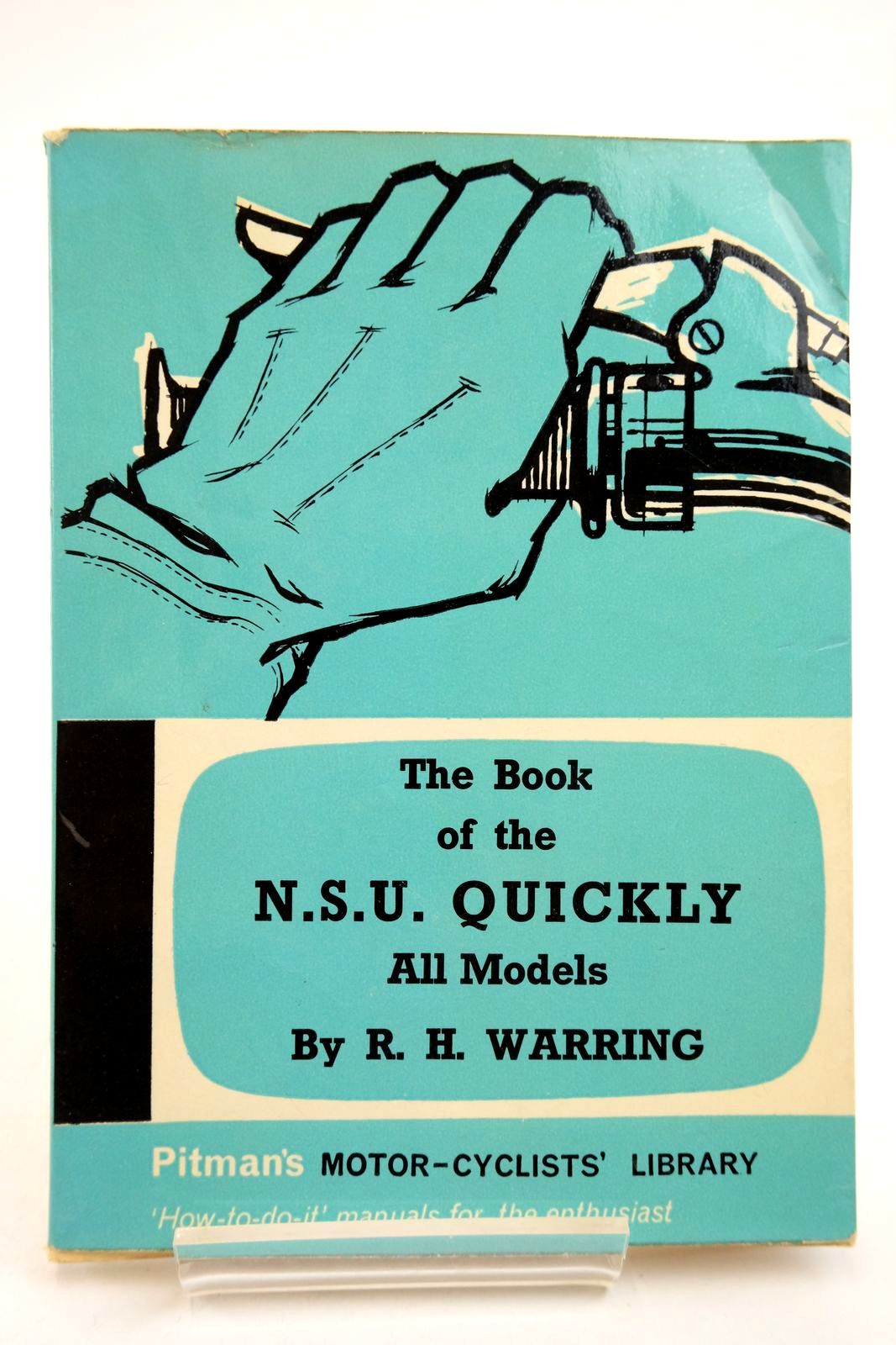 Photo of THE BOOK OF THE NSU QUICKLY: A PRACTICAL HANDBOOK COVERING ALL MODELS UP TO 1965 written by Warring, R.H. published by Sir Isaac Pitman &amp; Sons Ltd. (STOCK CODE: 2139546)  for sale by Stella & Rose's Books