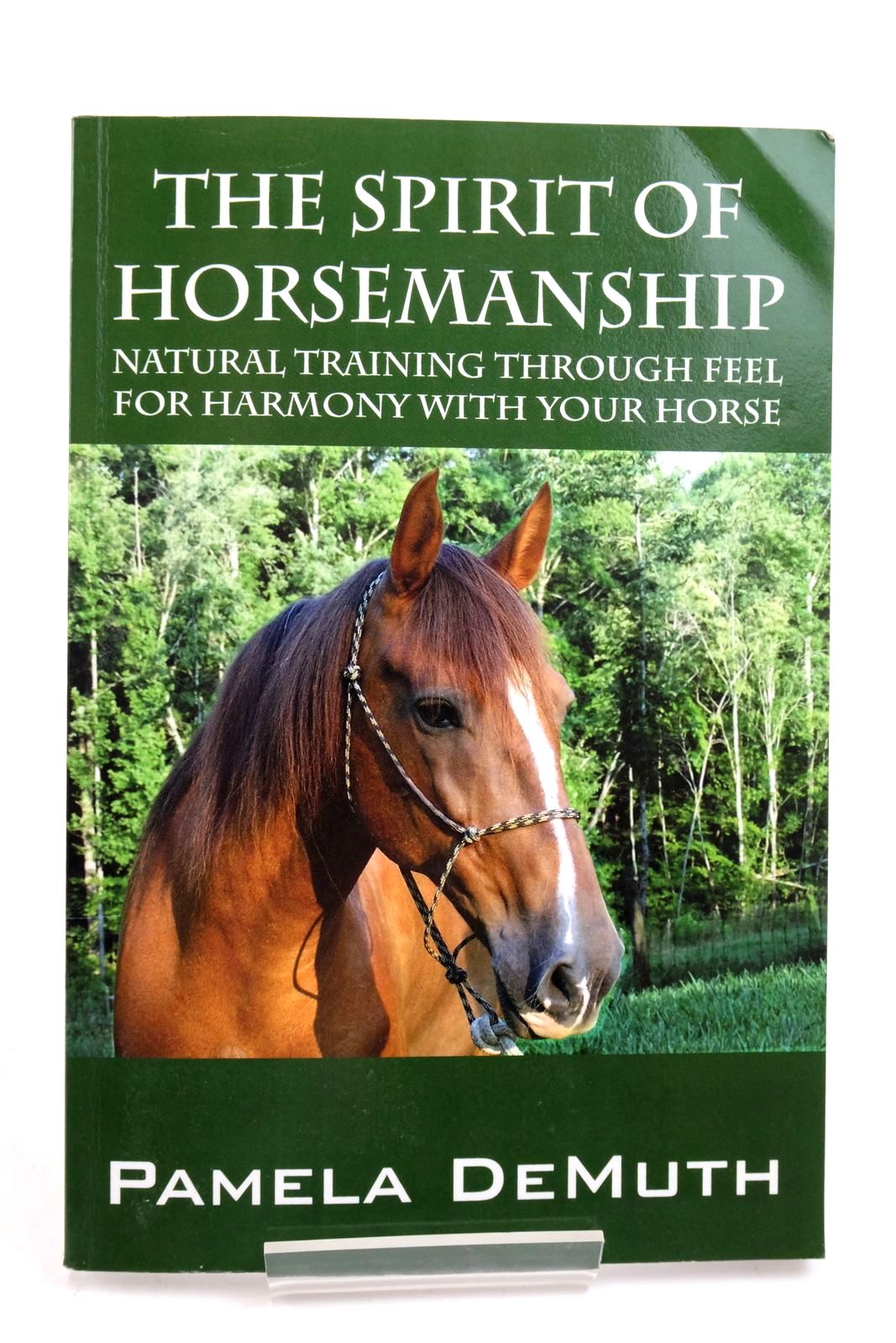 Photo of THE SPIRIT OF HORSEMANSHIP: NATURAL TRAINING THROUGH FEEL FOR HARMONY WITH YOUR HORSE- Stock Number: 2139569
