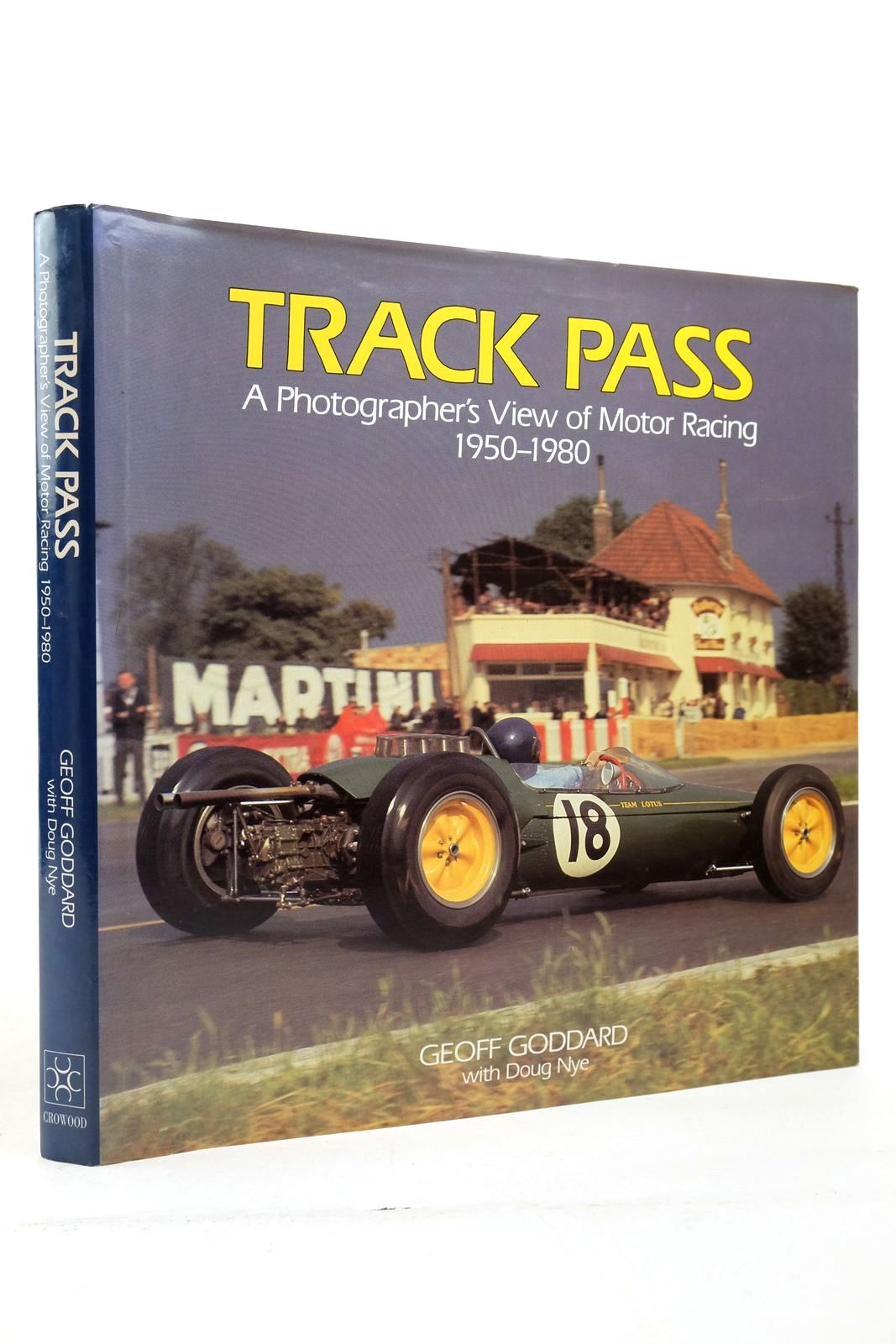 Photo of TRACK PASS: A PHOTOGRAPHER'S VIEW OF MOTOR RACING 1950-1980 written by Goddard, Geoff Nye, Doug published by The Crowood Press (STOCK CODE: 2139576)  for sale by Stella & Rose's Books