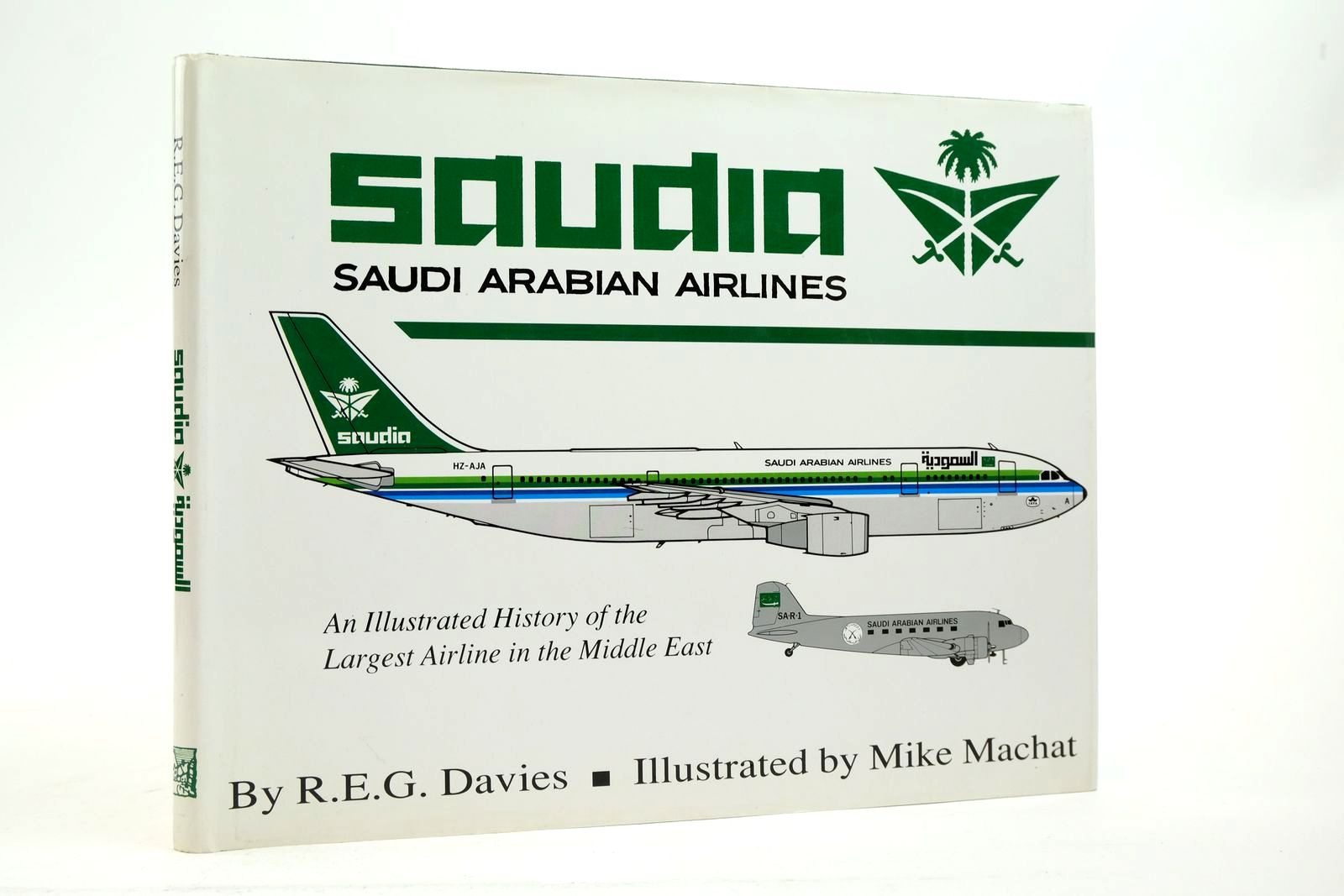 Photo of SAUDIA: SAUDIA ARABIAN AIRLINES: AN AIRLINE AND ITS AIRCRAFT written by Davies, R.E.G. illustrated by Machat, Mike published by Paladwr Press (STOCK CODE: 2139591)  for sale by Stella & Rose's Books