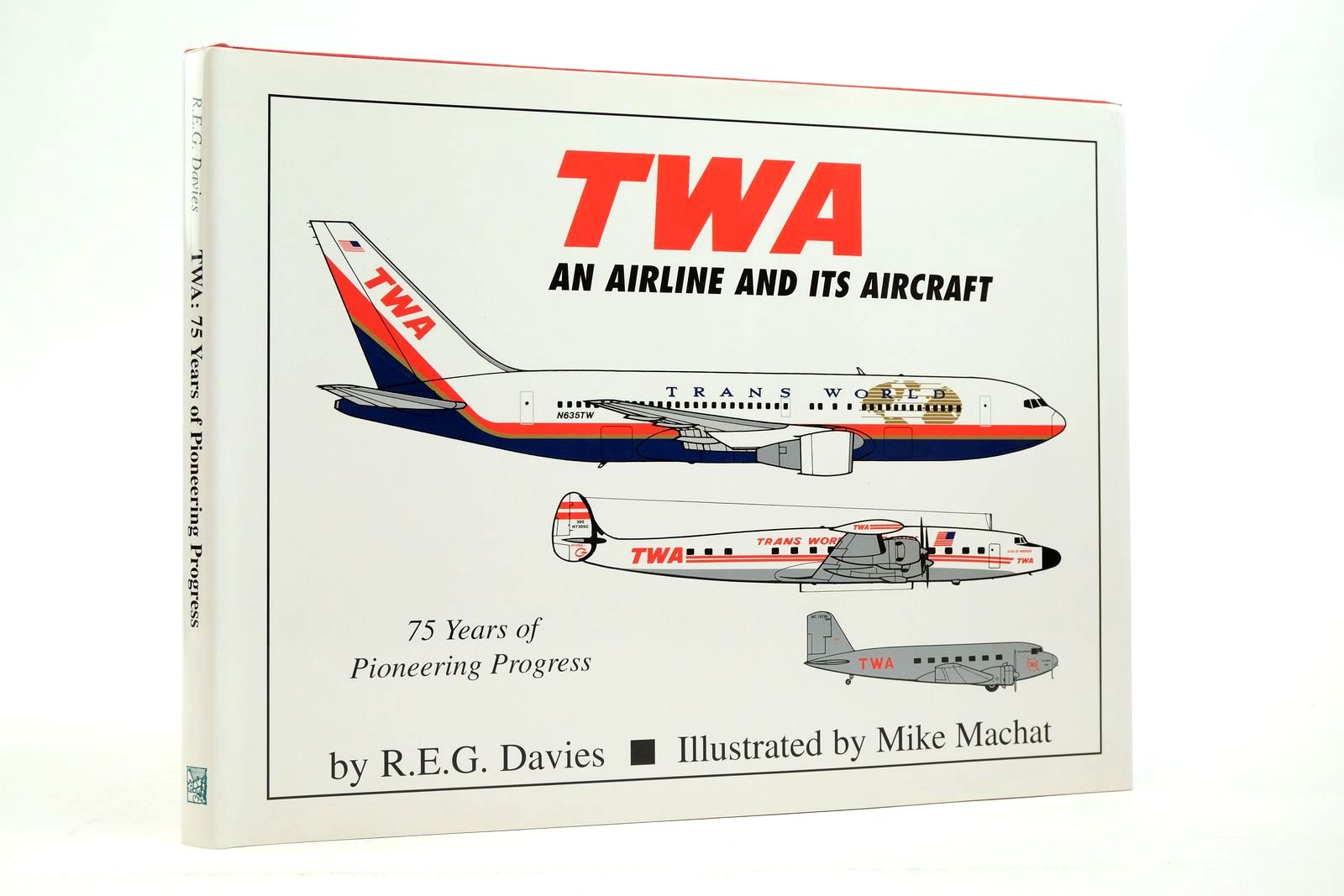 Photo of TWA: AN AIRLINE AND ITS AIRCRAFT written by Davies, R.E.G. illustrated by Machat, Mike published by Paladwr Press (STOCK CODE: 2139593)  for sale by Stella & Rose's Books