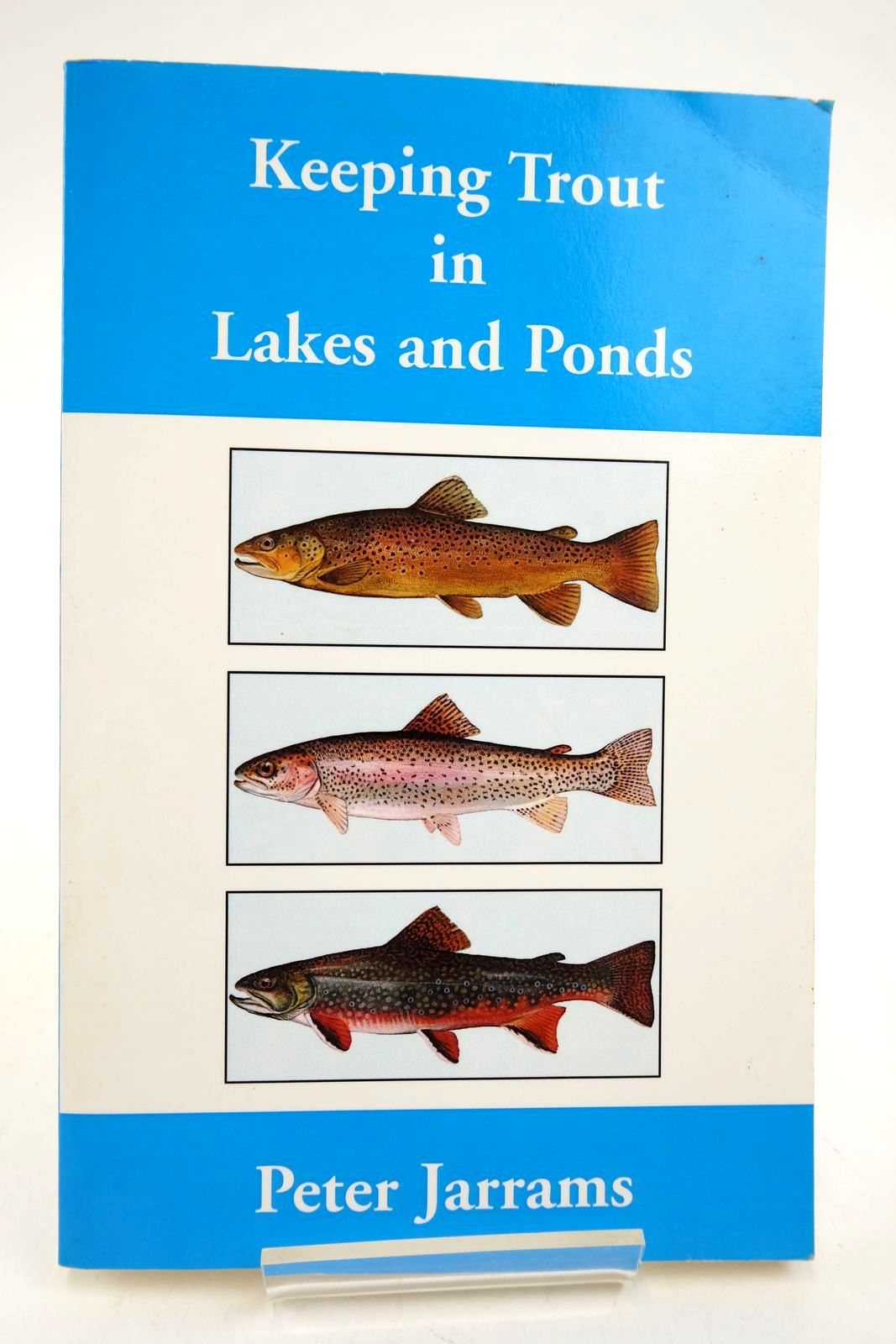 Photo of KEEPING TROUT IN LAKES AND PONDS written by Jarrams, Peter published by Upso Ltd (STOCK CODE: 2139615)  for sale by Stella & Rose's Books