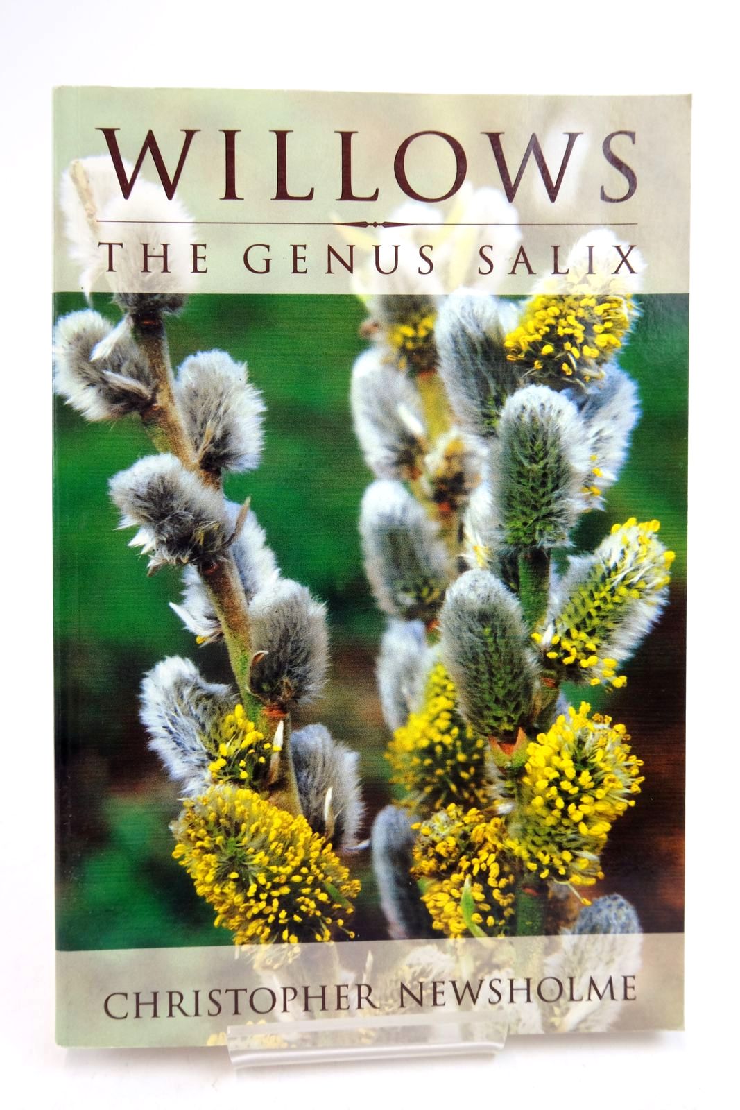 Photo of WILLOWS: THE GENUS SALIX written by Newsholme, Christopher published by B.T. Batsford Ltd. (STOCK CODE: 2139625)  for sale by Stella & Rose's Books