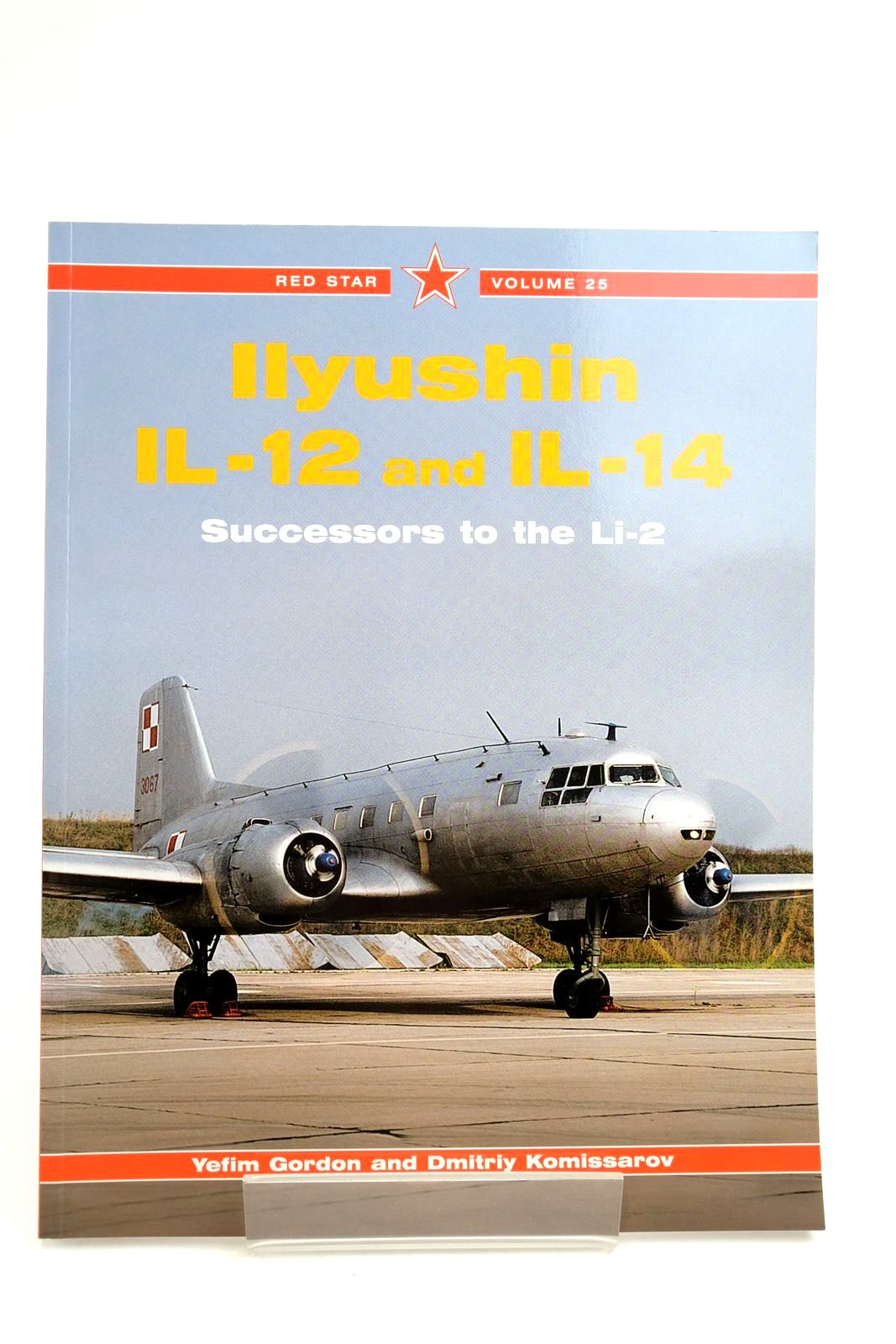Photo of ILYUSHIN IL-12 AND IL-14: SUCCESSORS TO THE LI-2 written by Gordon, Yefim Komissarov, Dmitriy published by Midland Publishing (STOCK CODE: 2139724)  for sale by Stella & Rose's Books
