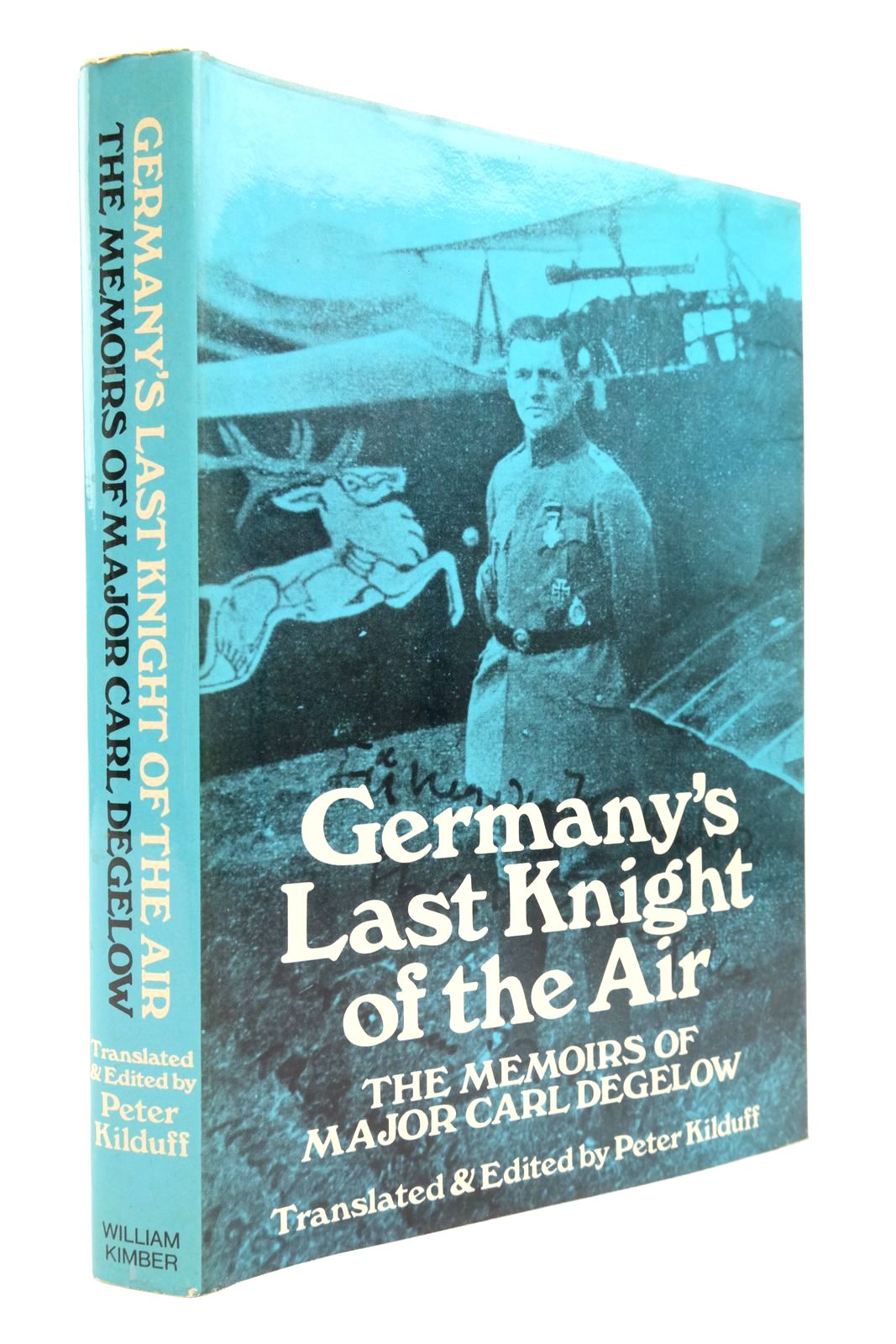 Photo of GERMANY'S LAST KNIGHT OF THE AIR written by Degelow, Carl
Kilduff, Peter published by William Kimber (STOCK CODE: 2139806)  for sale by Stella & Rose's Books