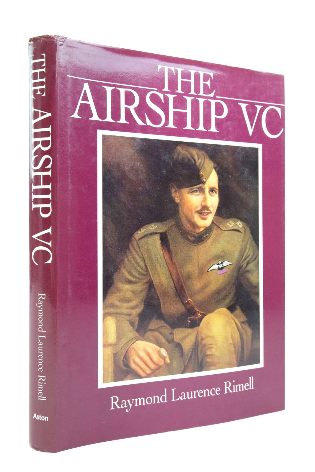 Photo of THE AIRSHIP VC THE LIFE OF CAPTAIN WILLIAM LEEFE ROBINSON written by Rimell, Raymond Laurence published by Aston Publications (STOCK CODE: 2139811)  for sale by Stella & Rose's Books