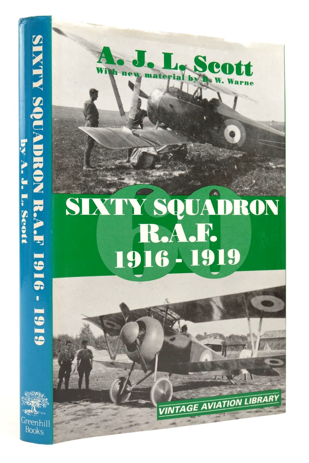 Photo of SIXTY SQUADRON R.A.F.: A HISTORY OF THE SQUADRON 1916 - 1919 written by Scott, A.J.L. Cecil, Hugh published by Greenhill Books (STOCK CODE: 2139817)  for sale by Stella & Rose's Books