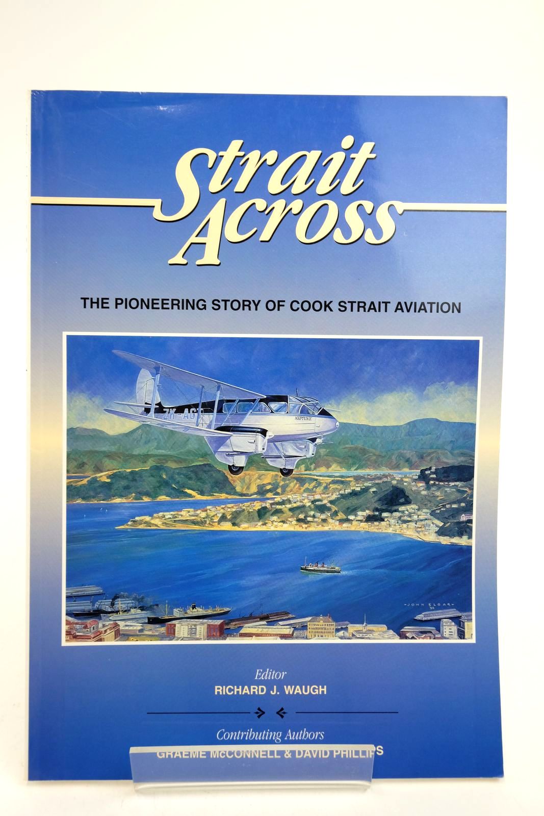 Photo of STRAIT ACROSS: THE PIONEERING STORY OF COOK STRAIT AVIATION written by Waugh, Richard J. McConnell, Graeme Phillips, David published by Richard J. Waugh (STOCK CODE: 2139845)  for sale by Stella & Rose's Books