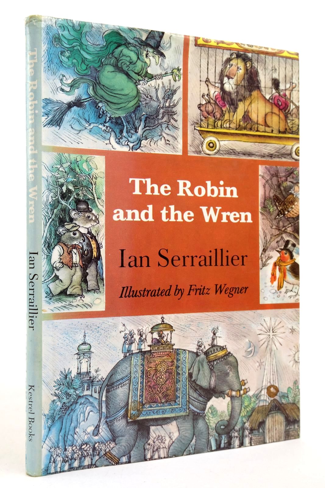 Photo of THE ROBIN AND THE WREN written by Serraillier, Ian illustrated by Wegner, Fritz published by Kestrel Books (STOCK CODE: 2139971)  for sale by Stella & Rose's Books