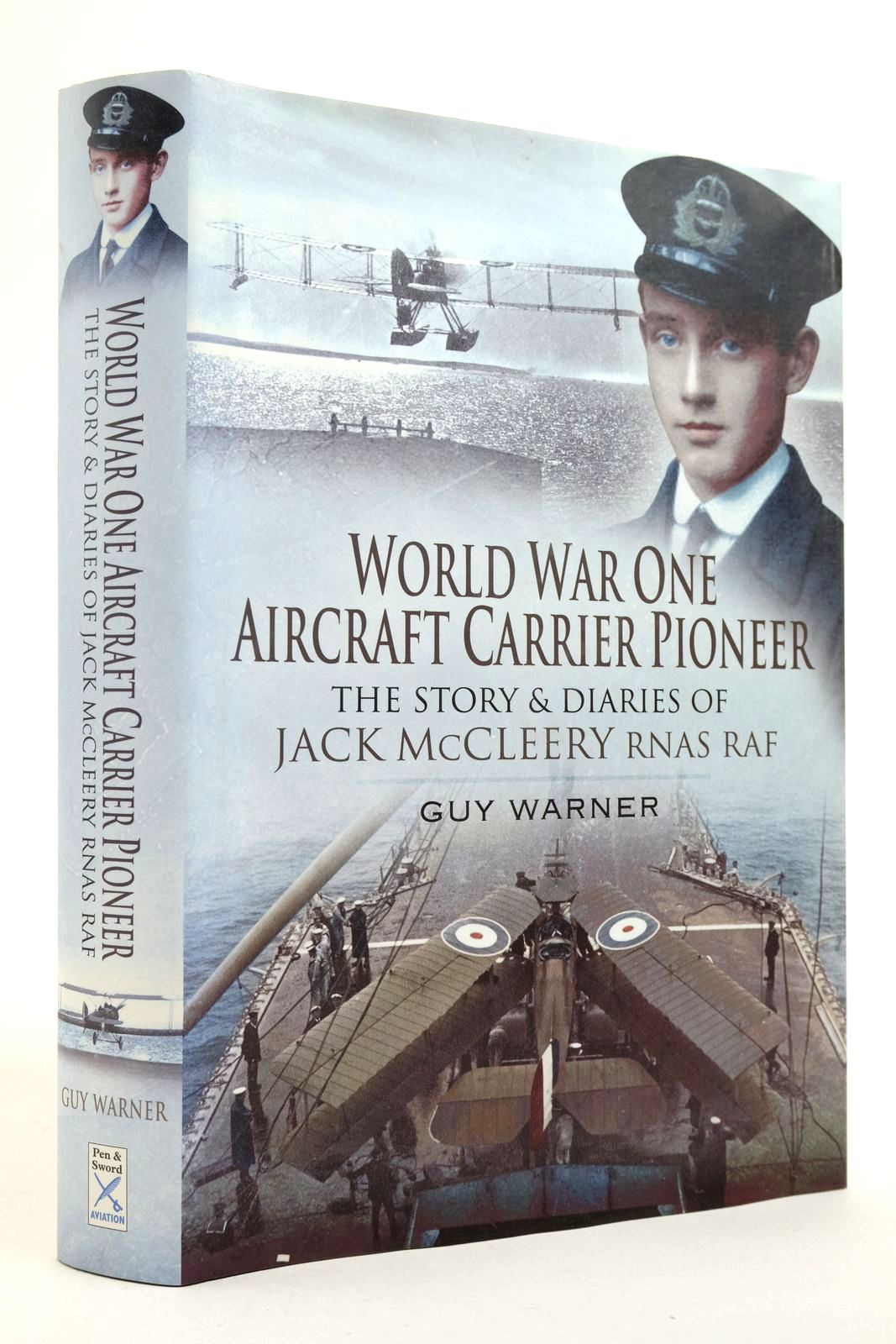 Photo of WORLD WAR ONE AIRCRAFT CARRIER PIONEER: THE STORY AND DIARIES OF CAPTAIN J M MCCLEERY RNAS/RAF written by Warner, Guy published by Pen & Sword Aviation (STOCK CODE: 2139986)  for sale by Stella & Rose's Books