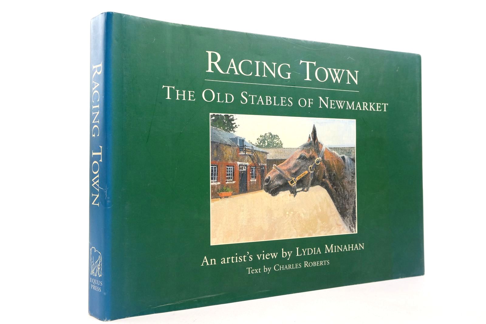 Photo of RACING TOWN: THE OLD STABLES OF NEWMARKET written by Roberts, Charles illustrated by Minahan, Lydia published by Equus Press (STOCK CODE: 2140062)  for sale by Stella & Rose's Books