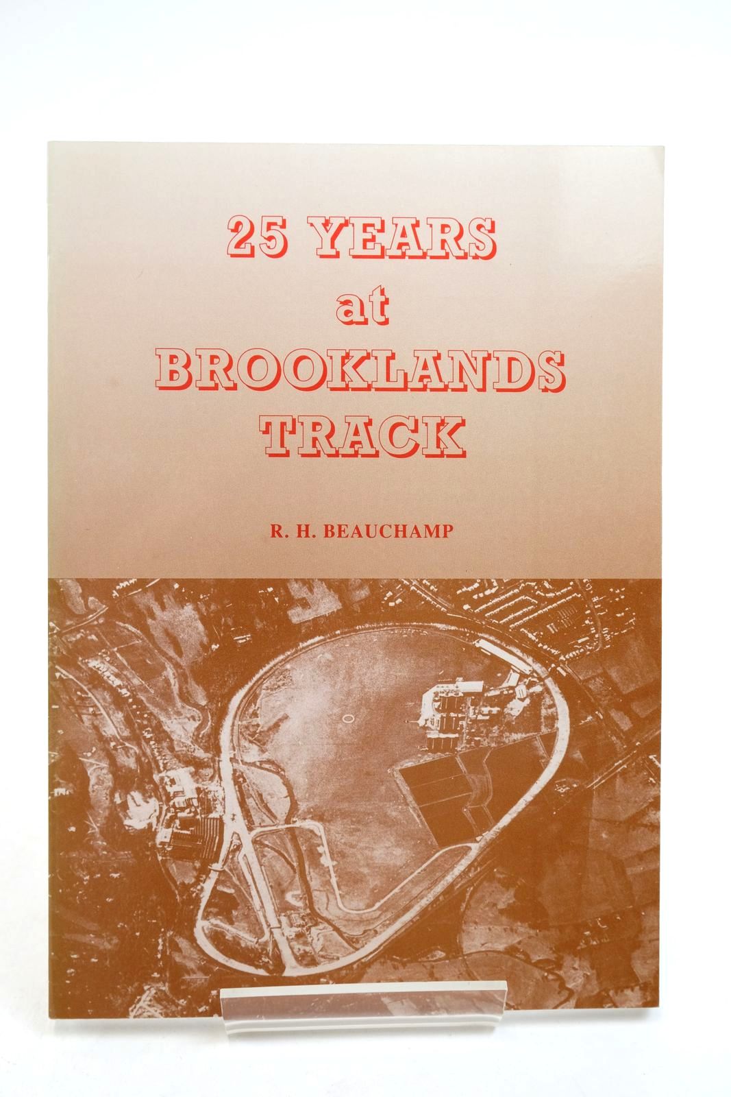 Photo of TWENTY-FIVE YEARS AT BROOKLANDS TRACK WITH THE &quot;RAILTON ERA&quot; written by Beauchamp, R.H. published by The Brooklands Society (STOCK CODE: 2140119)  for sale by Stella & Rose's Books