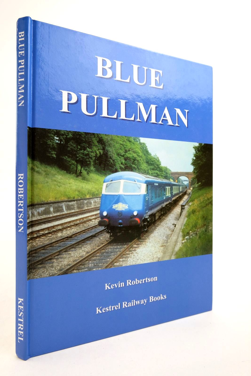 Photo of BLUE PULLMAN written by Robertson, Kevin published by Kestrel Railway Books (STOCK CODE: 2140168)  for sale by Stella & Rose's Books