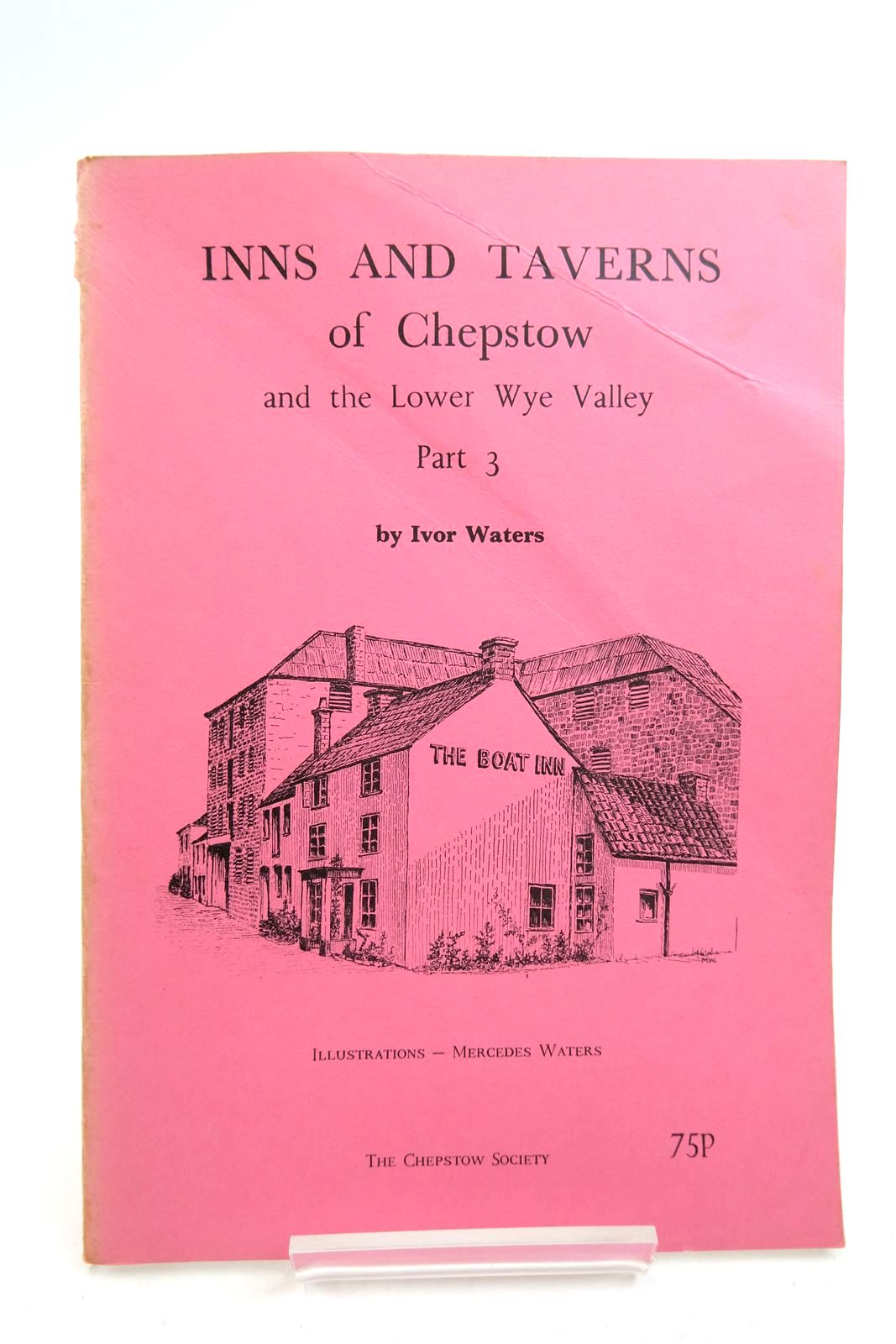 Photo of INNS AND TAVERNS OF CHEPSTOW AND THE LOWER WYE VALLEY PART 3- Stock Number: 2140174
