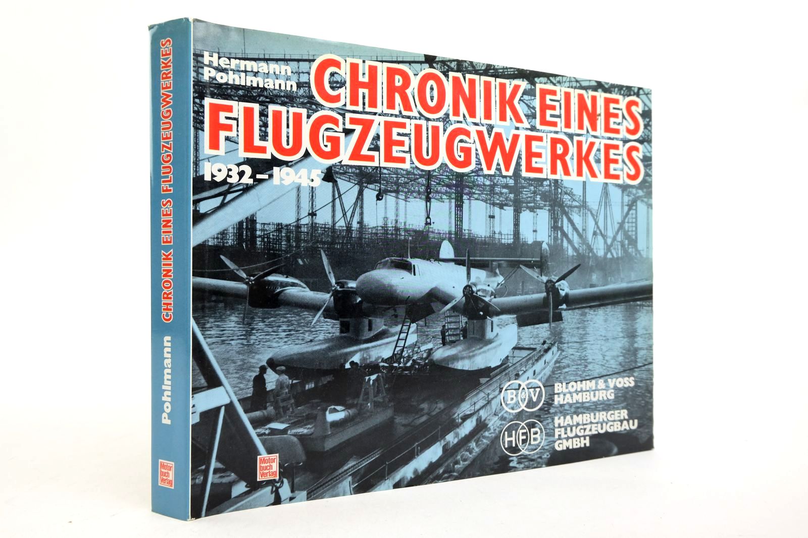 Photo of CHRONIK EINES FLUGZEUGWERKES 1932-1945 written by Pohlmann, Hermann published by Motorbuch Verlag (STOCK CODE: 2140192)  for sale by Stella & Rose's Books