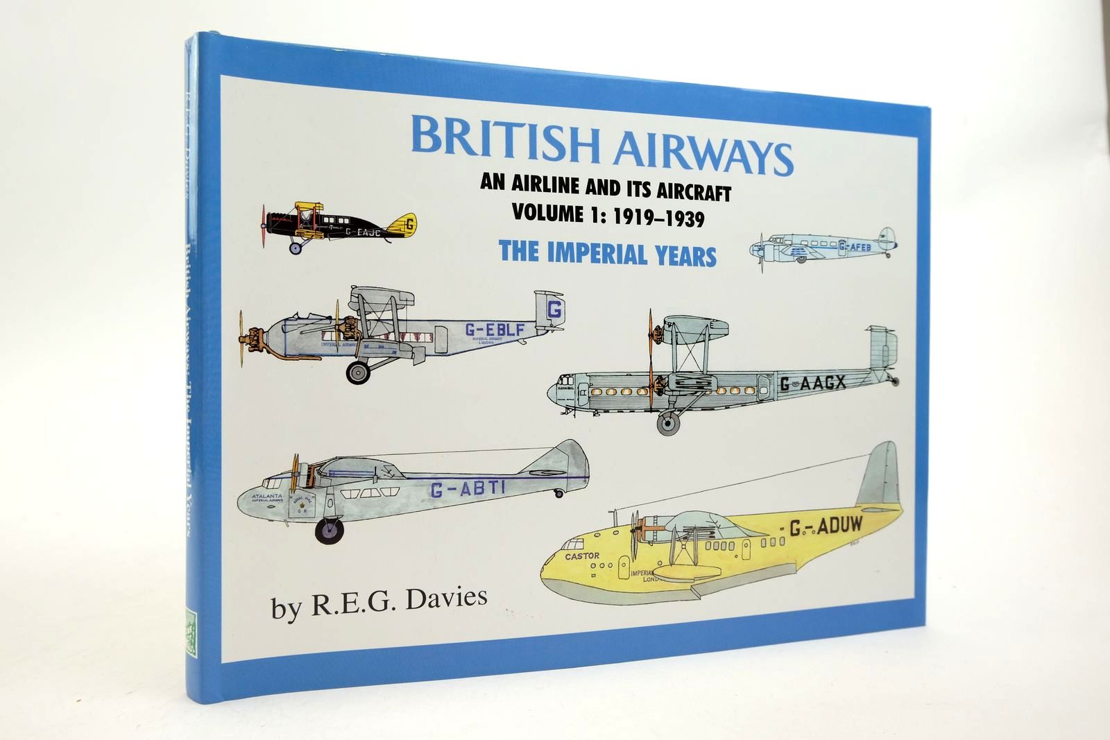 Photo of BRITISH AIRWAYS AN AIRLINE AND ITS AIRCRAFT VOLUME 1: 1919-1939 THE IMPERIAL YEARS written by Davies, R.E.G. published by Paladwr Press (STOCK CODE: 2140197)  for sale by Stella & Rose's Books