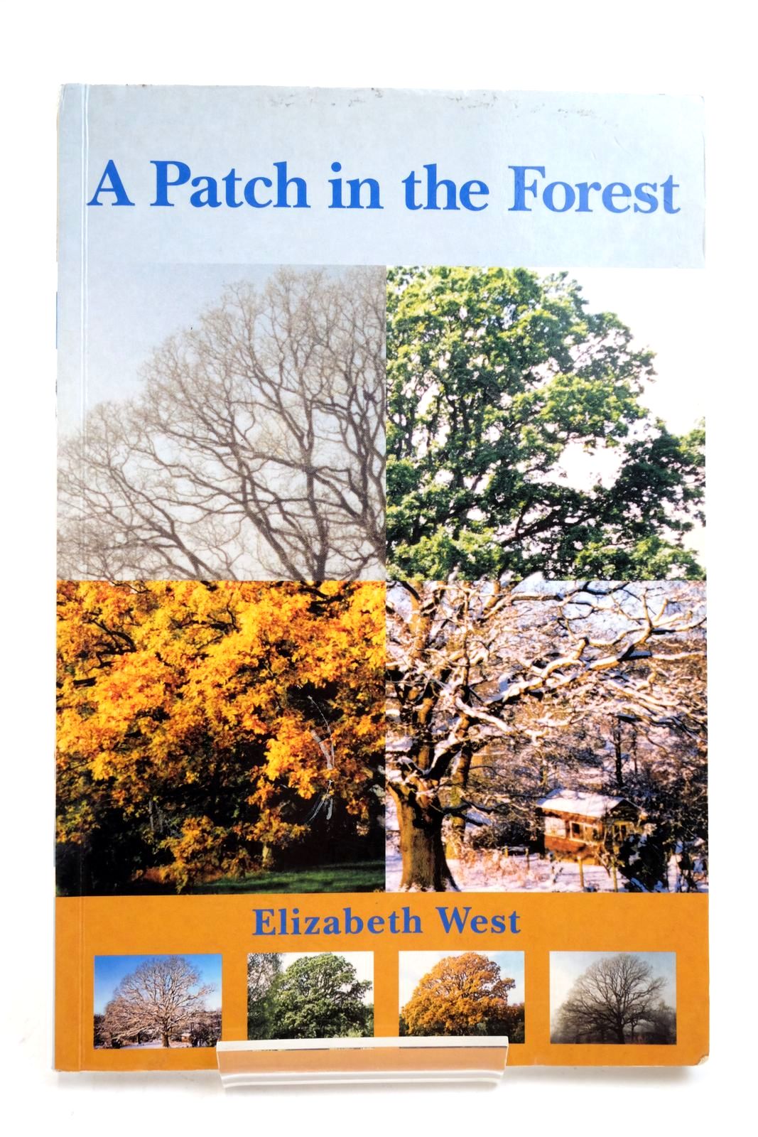 Photo of A PATCH IN THE FOREST written by West, Elizabeth published by Logaston Press (STOCK CODE: 2140248)  for sale by Stella & Rose's Books