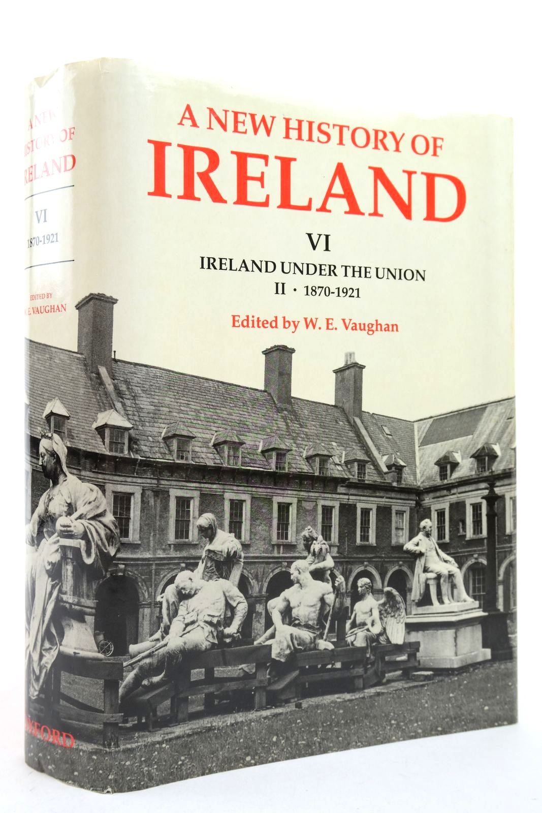 Photo of A NEW HISTORY OF IRELAND VI: IRELAND UNDER THE UNION, II 1870-1921- Stock Number: 2140527