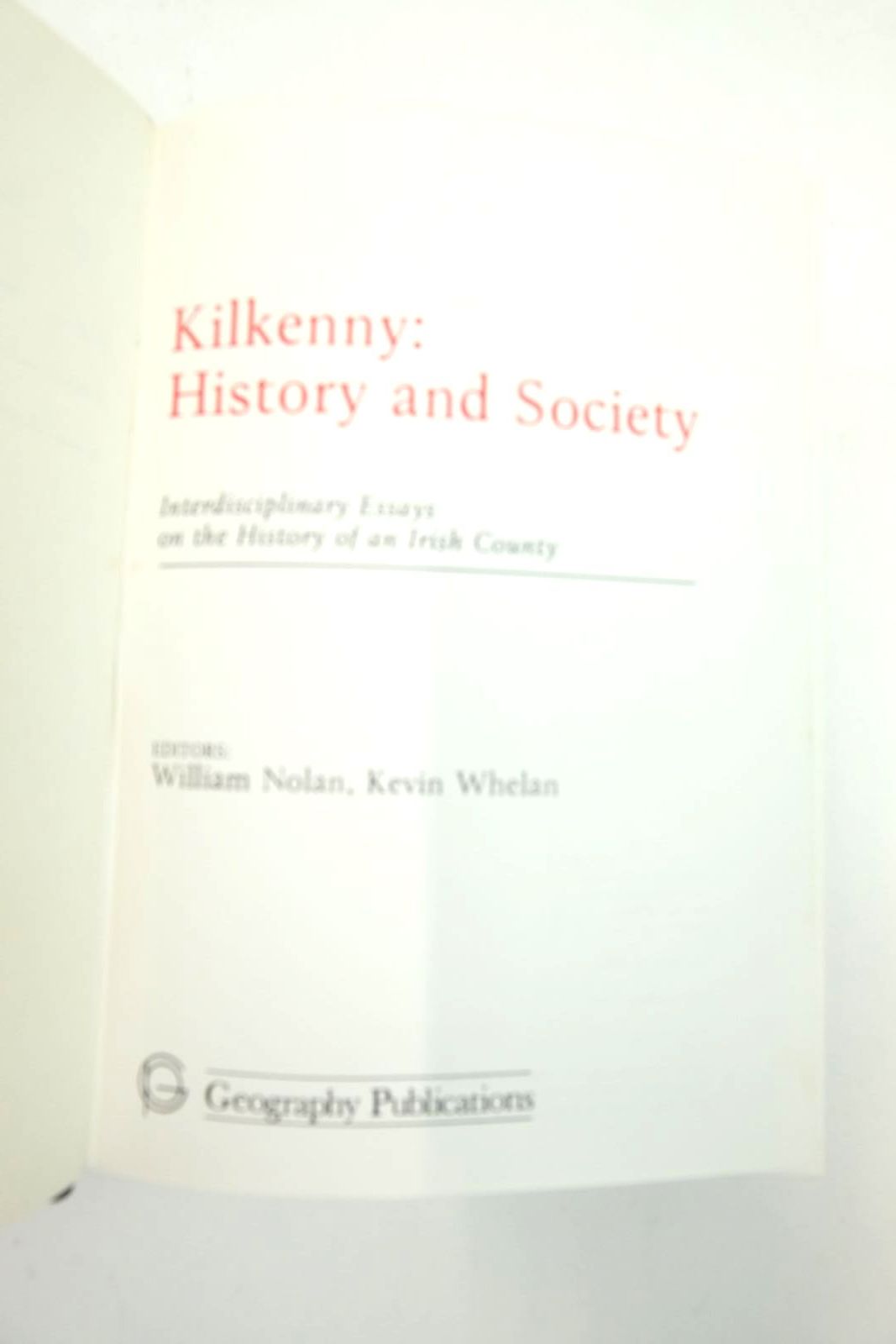 Photo of KILKENNY: HISTORY AND SOCIETY written by Nolan, William
Whelan, Kevin published by Geography Publications (STOCK CODE: 2140531)  for sale by Stella & Rose's Books