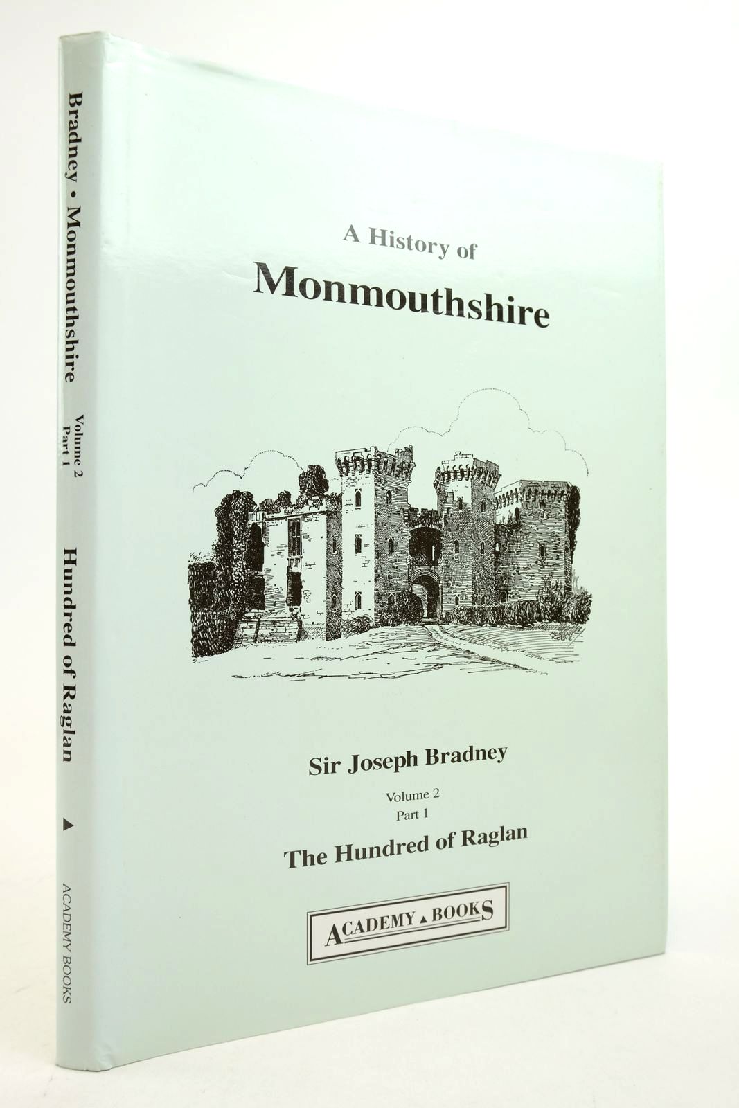 Photo of A HISTORY OF MONMOUTHSHIRE: THE HUNDRED OF RAGLAN written by Bradney, Joseph published by Academy Books (STOCK CODE: 2140573)  for sale by Stella & Rose's Books