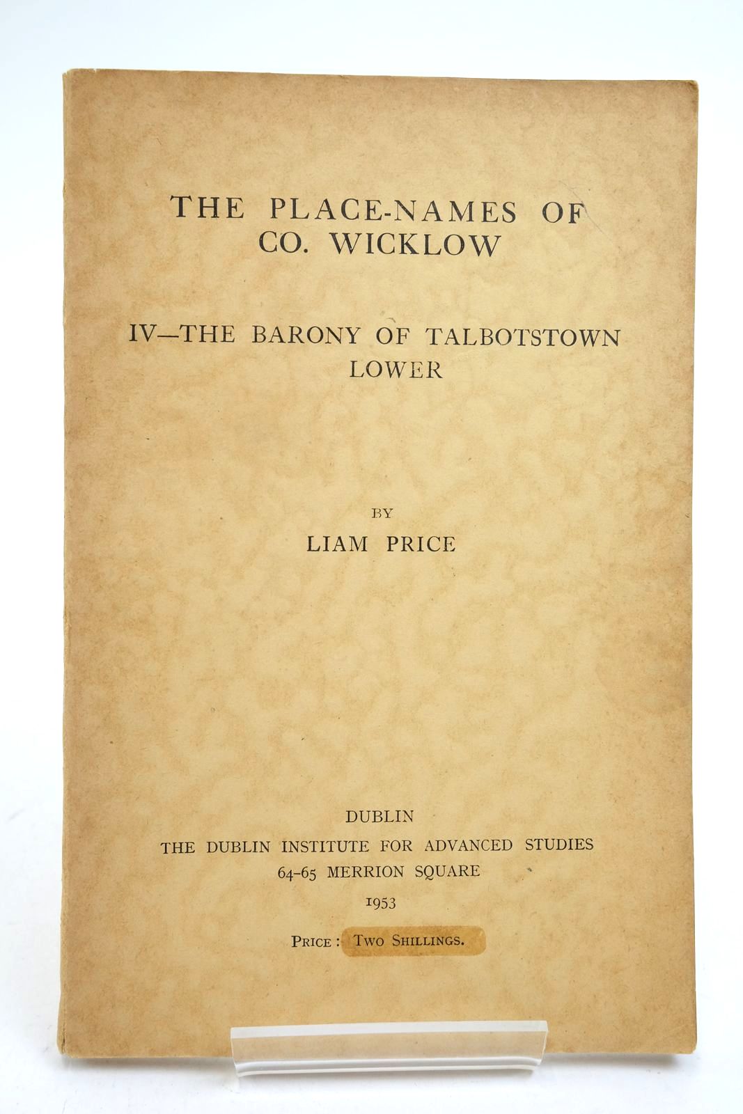 Photo of THE PLACE-NAMES OF CO. WICKLOW: IV - THE BARONY OF TALBOTSTOWN LOWER written by Price, Liam published by The Dublin Institute For Advanced Studies (STOCK CODE: 2140628)  for sale by Stella & Rose's Books