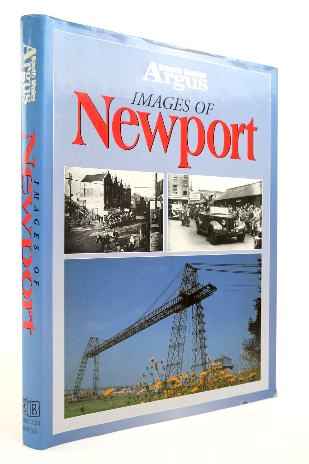 Photo of SOUTH WALES ARGUS IMAGES OF NEWPORT published by Breedon Books Publishing Co. (STOCK CODE: 2140654)  for sale by Stella & Rose's Books