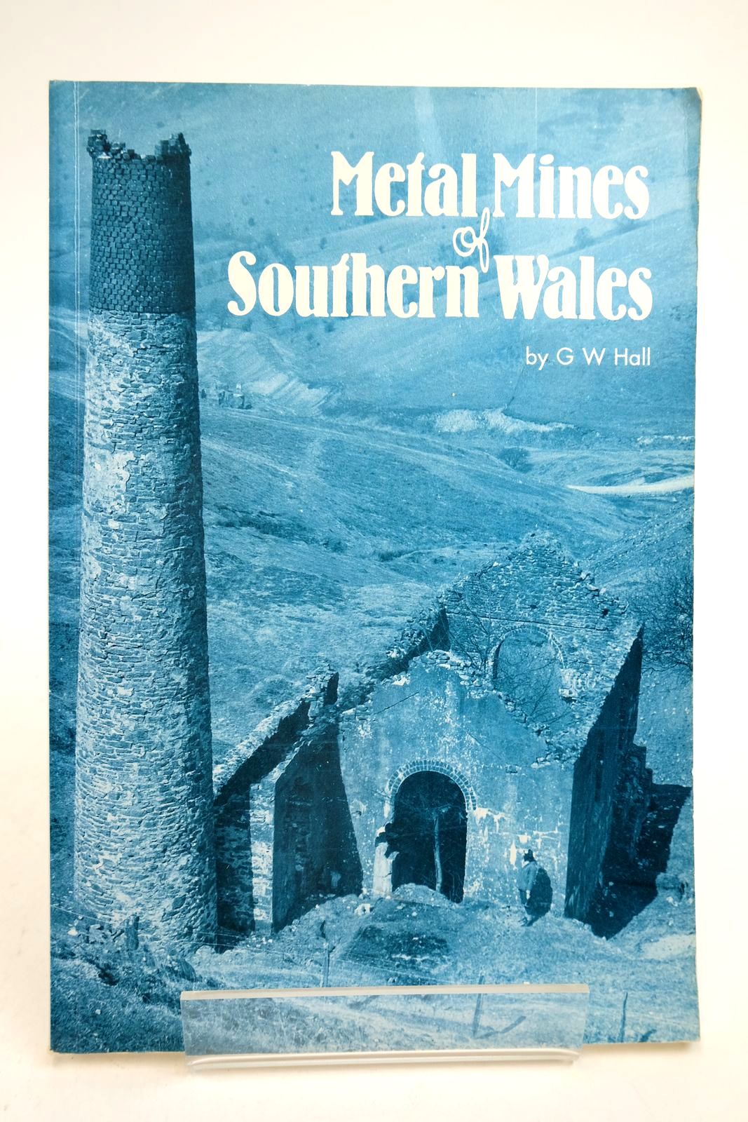 Photo of METAL MINES OF SOUTHERN WALES written by Hall, G.W. published by G.W. Hall Griffin Publications (STOCK CODE: 2140658)  for sale by Stella & Rose's Books