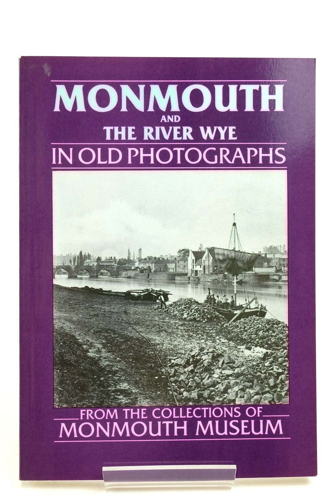 Photo of MONMOUTH AND THE RIVER WYE IN OLD PHOTOGRAPHS written by Helme, Andrew published by Alan Sutton (STOCK CODE: 2140699)  for sale by Stella & Rose's Books