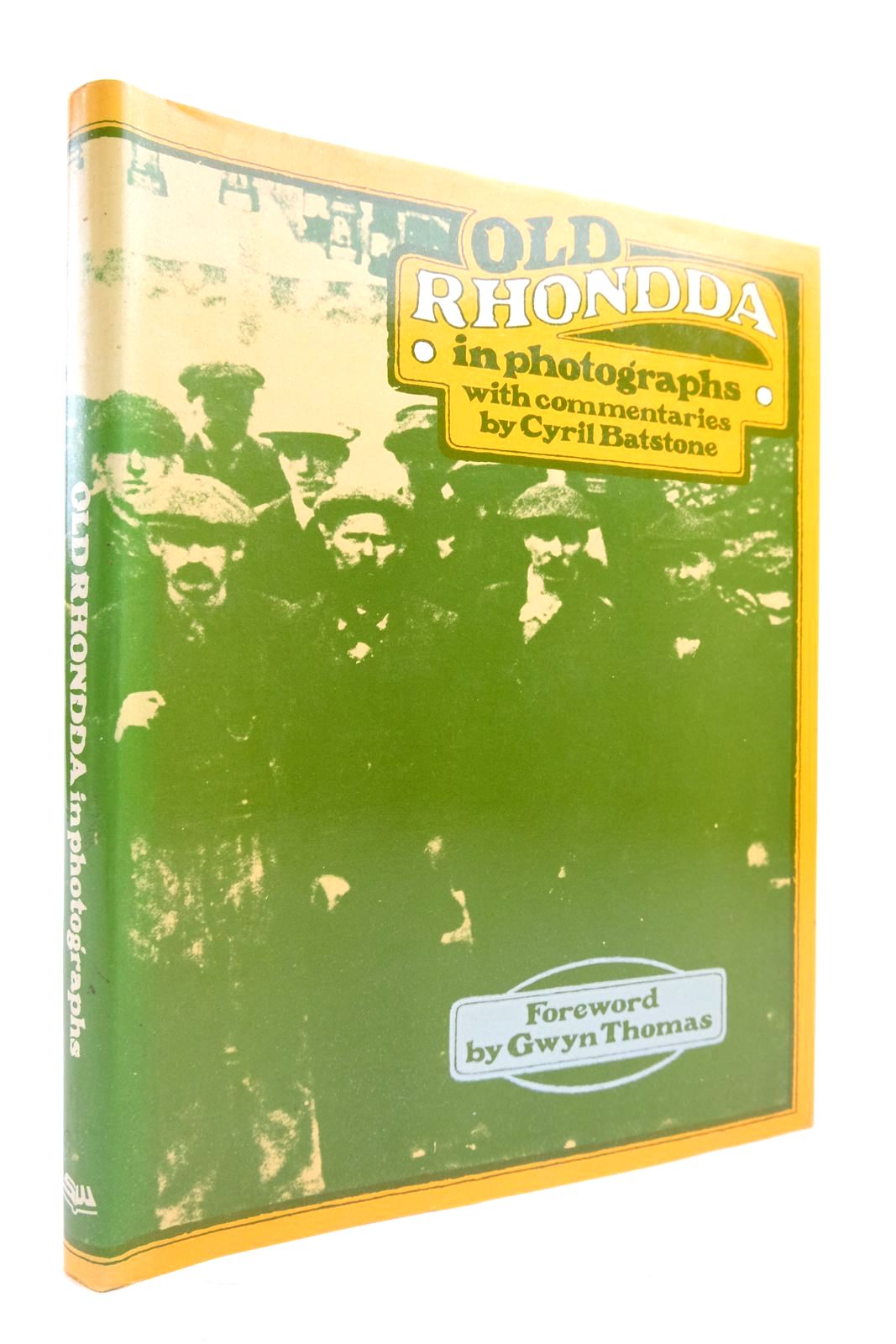 Photo of OLD RHONDDA IN PHOTOGRAPHS written by Batstone, Cyril published by Stewart Williams (STOCK CODE: 2140772)  for sale by Stella & Rose's Books