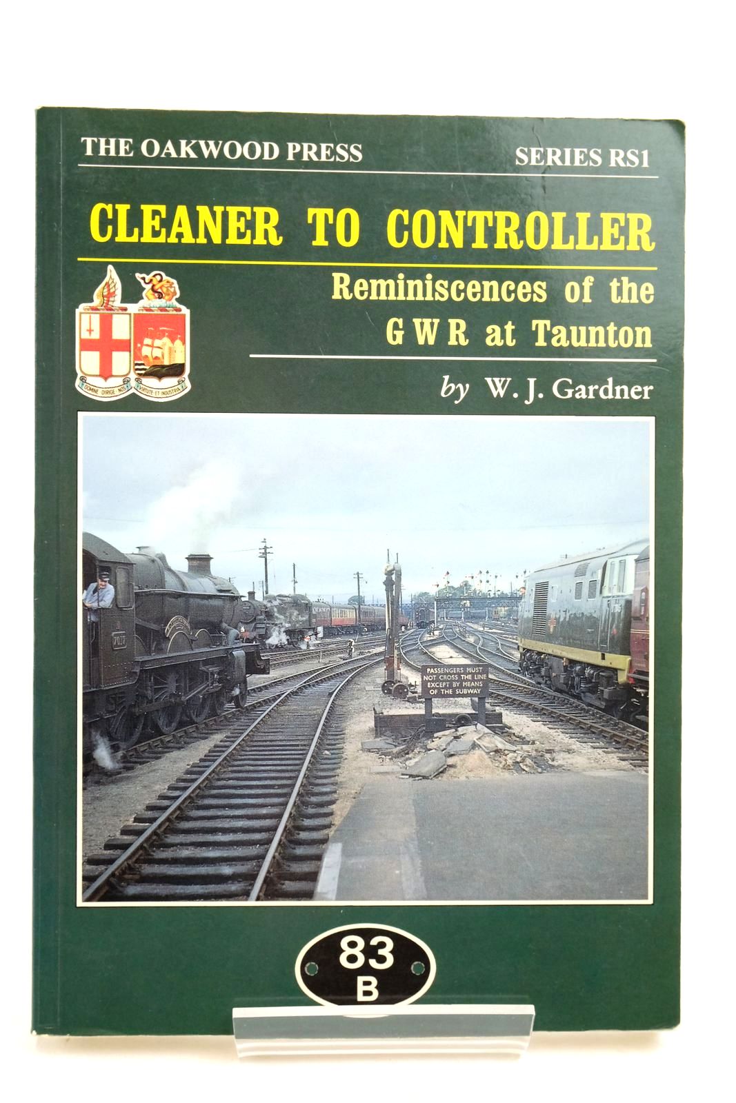 Photo of CLEANER TO CONTROLLER REMINISCENCES OF THE GWR AT TAUNTON written by Gardner, W.J. published by The Oakwood Press (STOCK CODE: 2140801)  for sale by Stella & Rose's Books