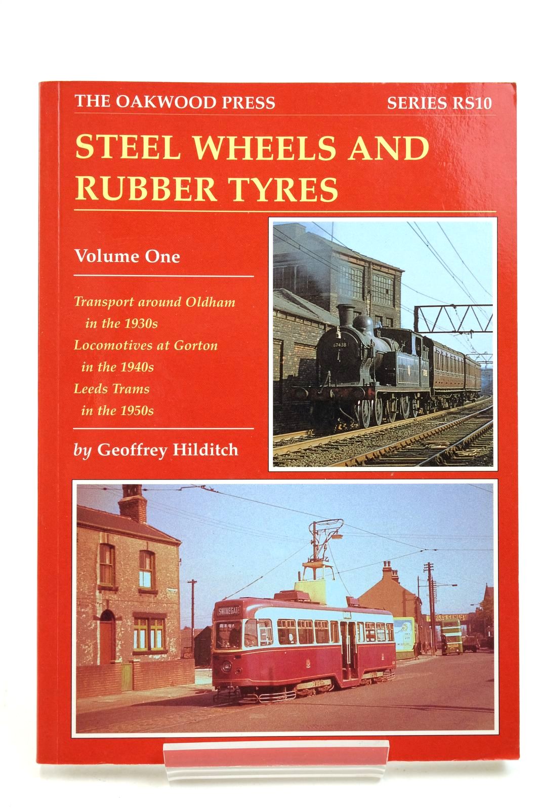 Photo of STEEL WHEELS AND RUBBER TYRES VOLUME ONE written by Hilditch, Geoffrey G. published by The Oakwood Press (STOCK CODE: 2140806)  for sale by Stella & Rose's Books