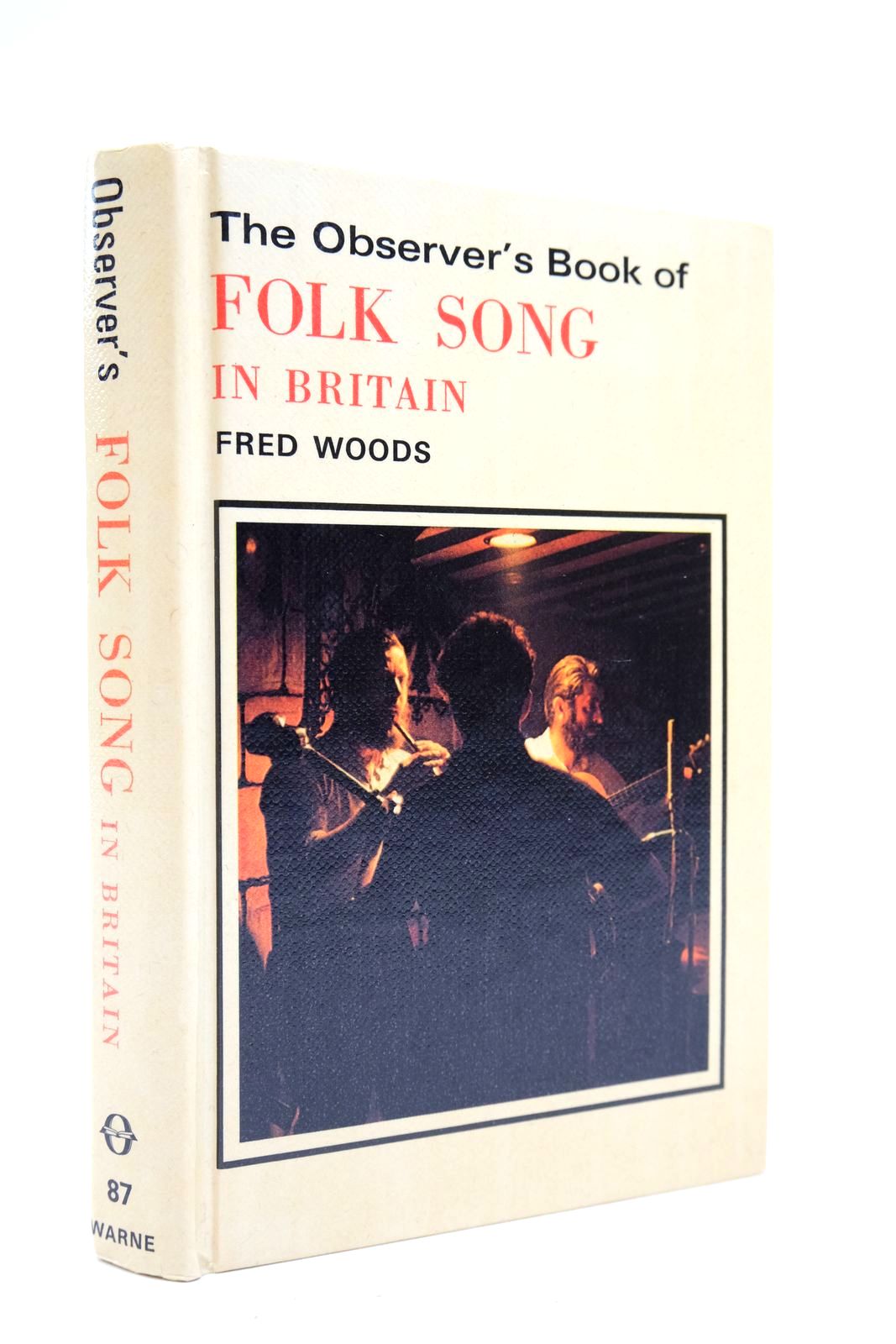 Photo of THE OBSERVER'S BOOK OF FOLK SONG IN BRITAIN written by Woods, Fred published by Frederick Warne &amp; Co Ltd. (STOCK CODE: 2140950)  for sale by Stella & Rose's Books