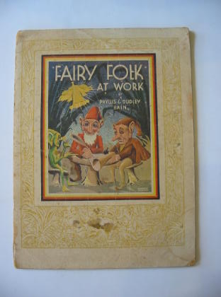 Photo of FAIRY FOLK AT WORK written by Bain, Phyllis illustrated by Bain, Dudley W. published by Thos. Holdsworth &amp; Sons, Ltd. (STOCK CODE: 379355)  for sale by Stella & Rose's Books