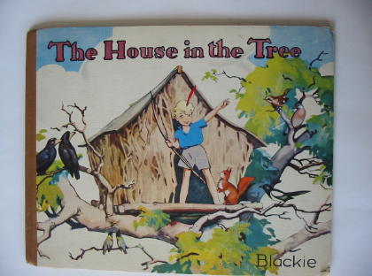 Photo of THE HOUSE IN THE TREE written by Smith, Gregor Ian illustrated by Smith, Gregor Ian published by Blackie &amp; Son Ltd. (STOCK CODE: 379981)  for sale by Stella & Rose's Books