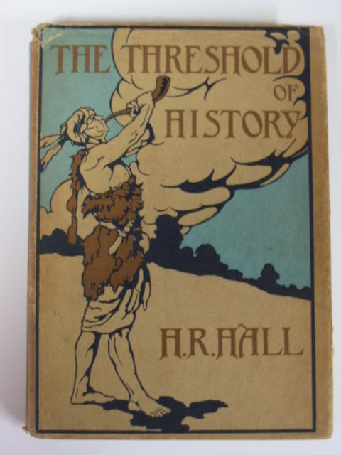 Photo of THE THRESHOLD OF HISTORY written by Hall, H.R. illustrated by Smith, Nancy Booth, Hilda published by George G. Harrap &amp; Co. (STOCK CODE: 381411)  for sale by Stella & Rose's Books